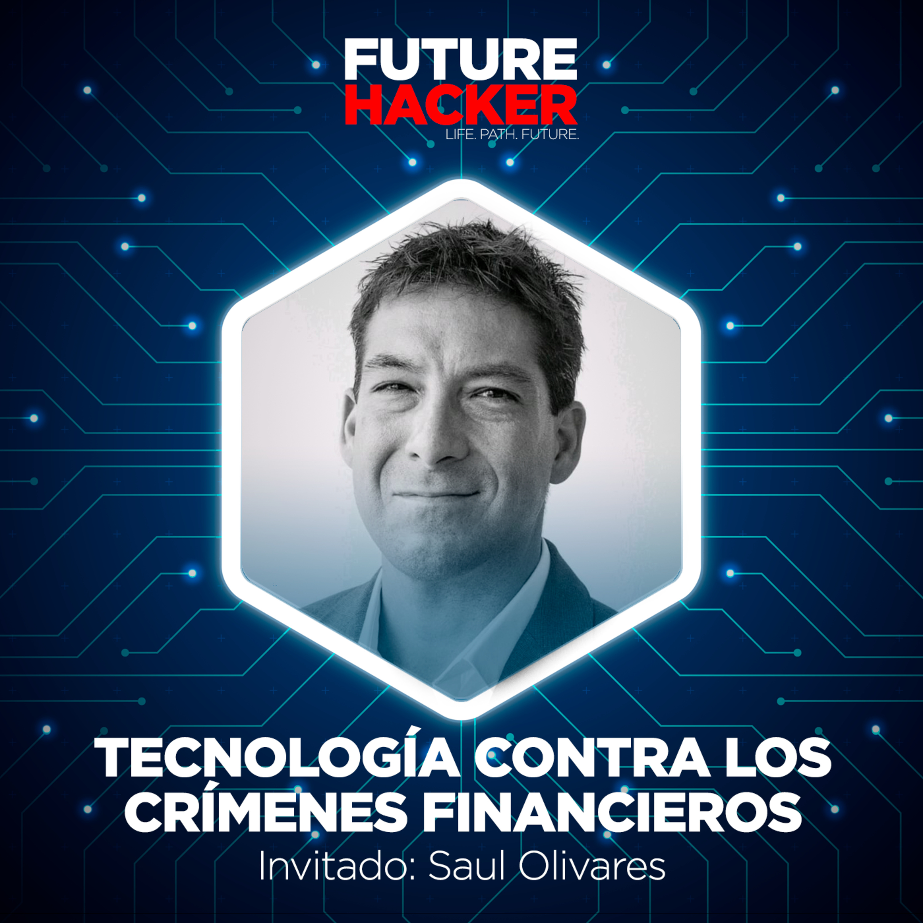 #21 - Tecnología contra los crímenes financieros (Saul Olivares) episode artwork