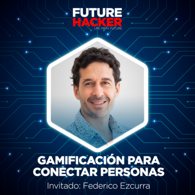 #17 - Gamificación para conectar personas (Federico Ezcurra) episode artwork
