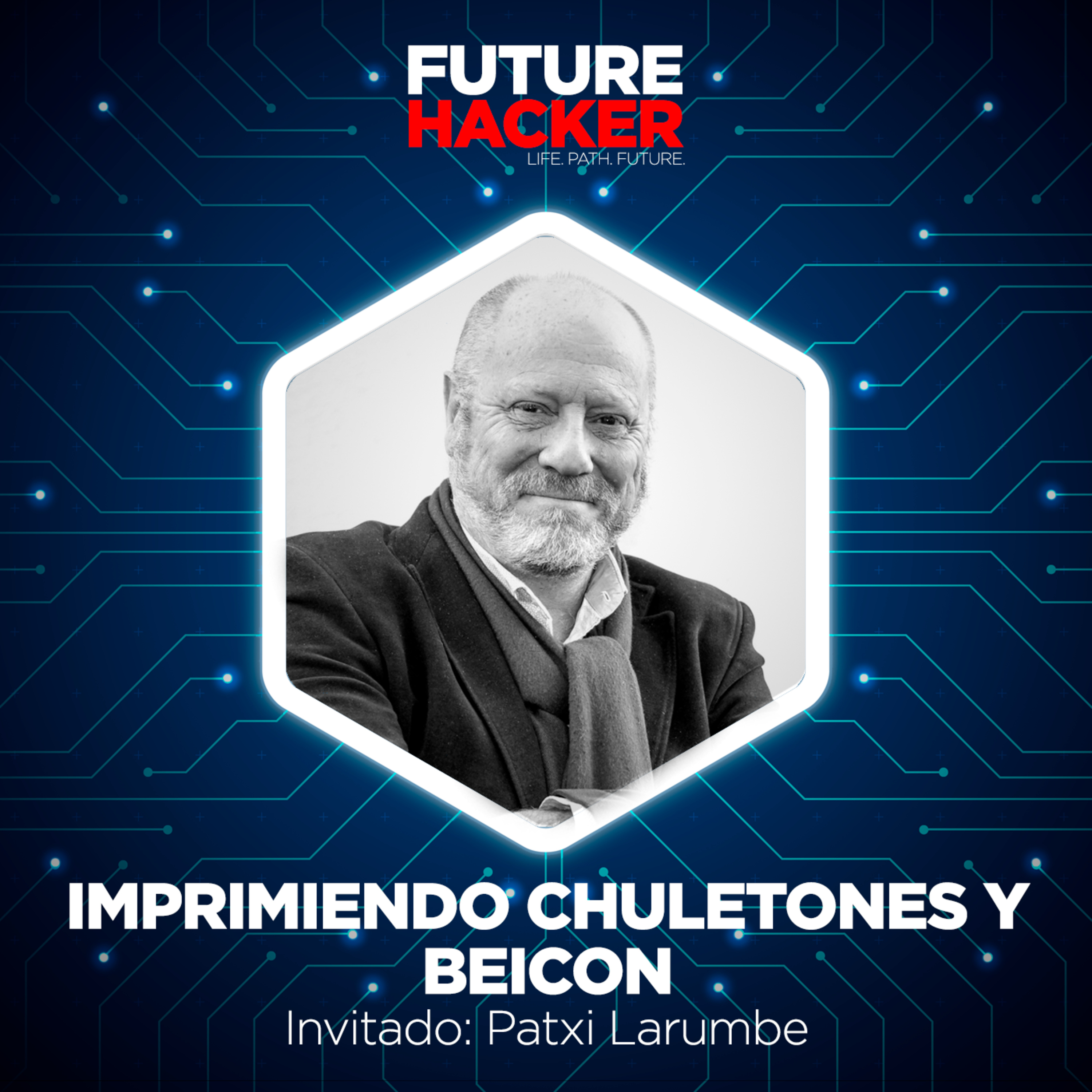 #04 - Imprimiendo chuletones y bacon (Patxi Larumbe) episode artwork