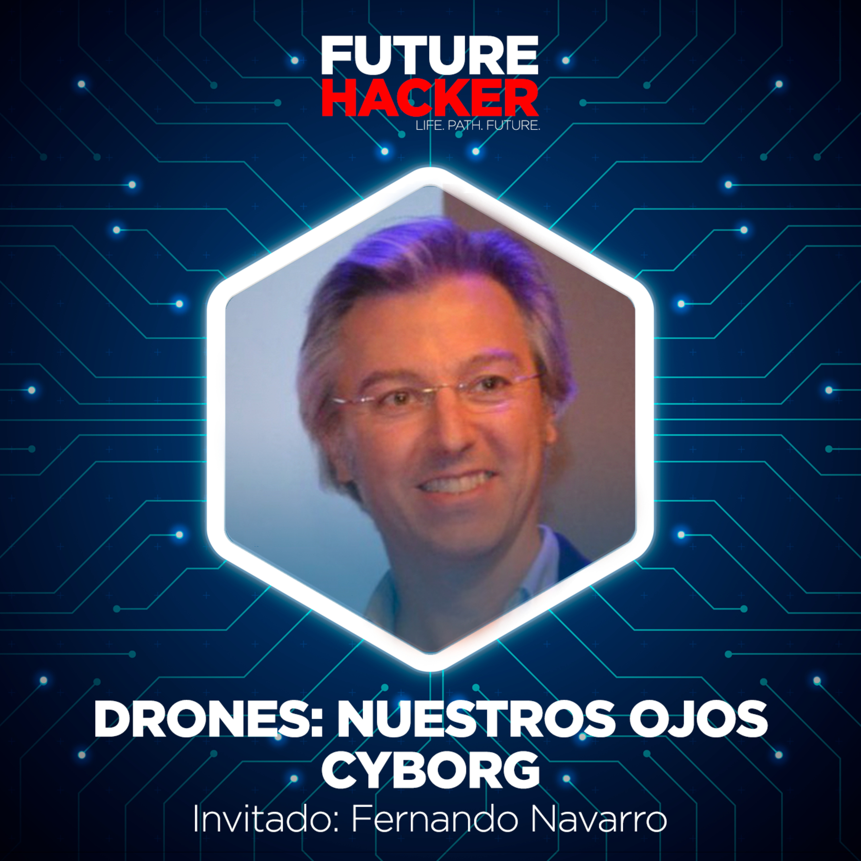 #18 - Drones: nuestros ojos cyborg (Fernando Navarro) episode artwork