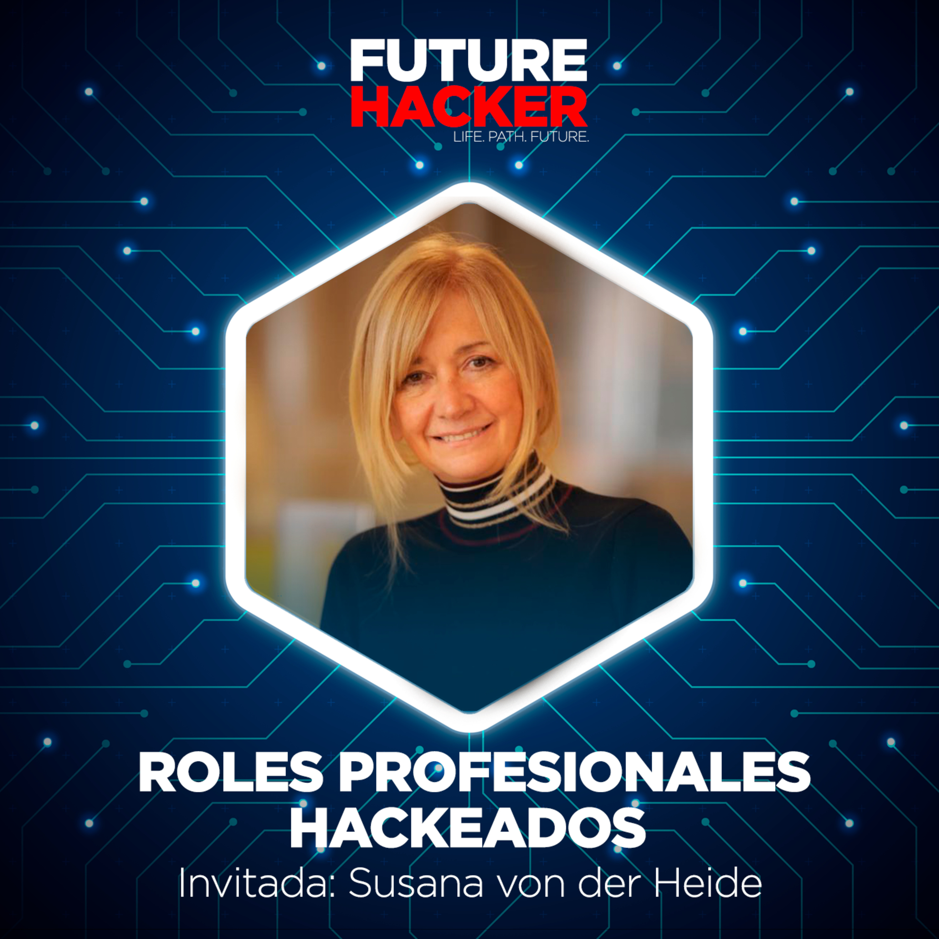#05 - Roles profesionales Hackeados (Susana von der Heide) episode artwork