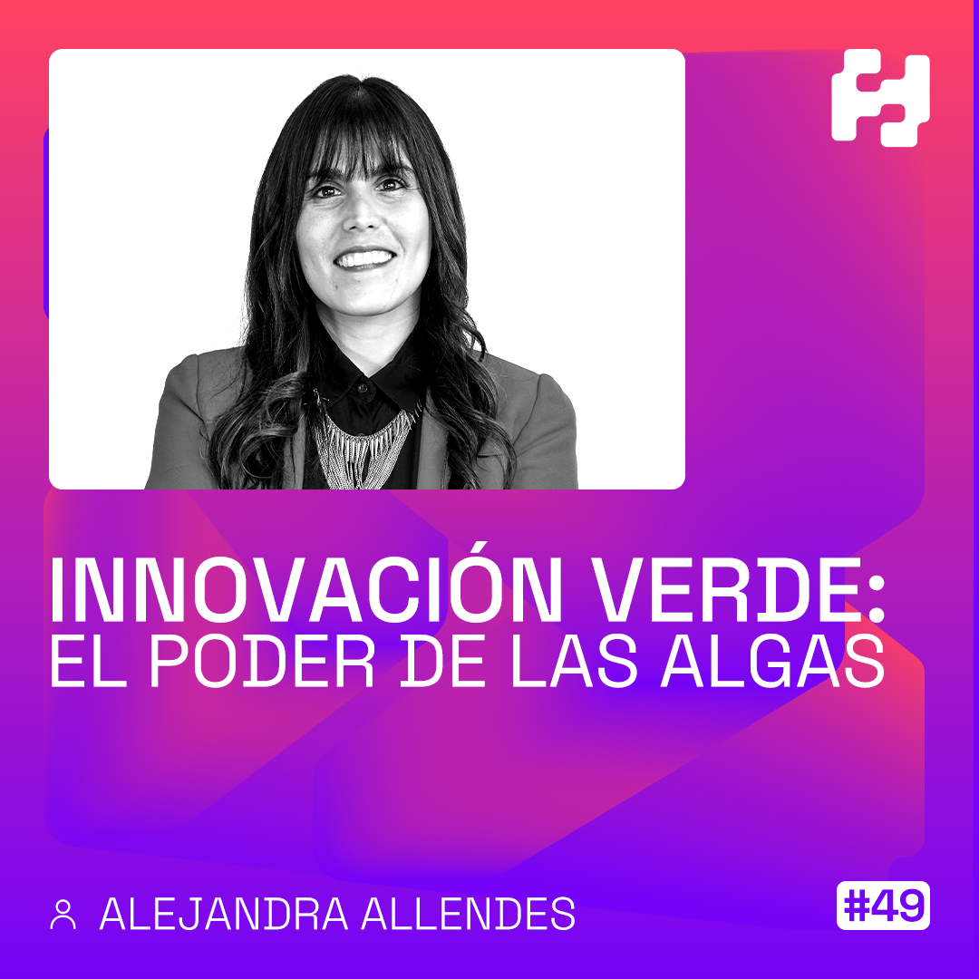 #49 - Innovación Verde: El Poder de las Algas (Alejandra Allendes)
