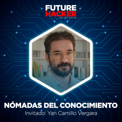 #27 - Nómadas del conocimiento (Yan Camillo Vergara) episode artwork