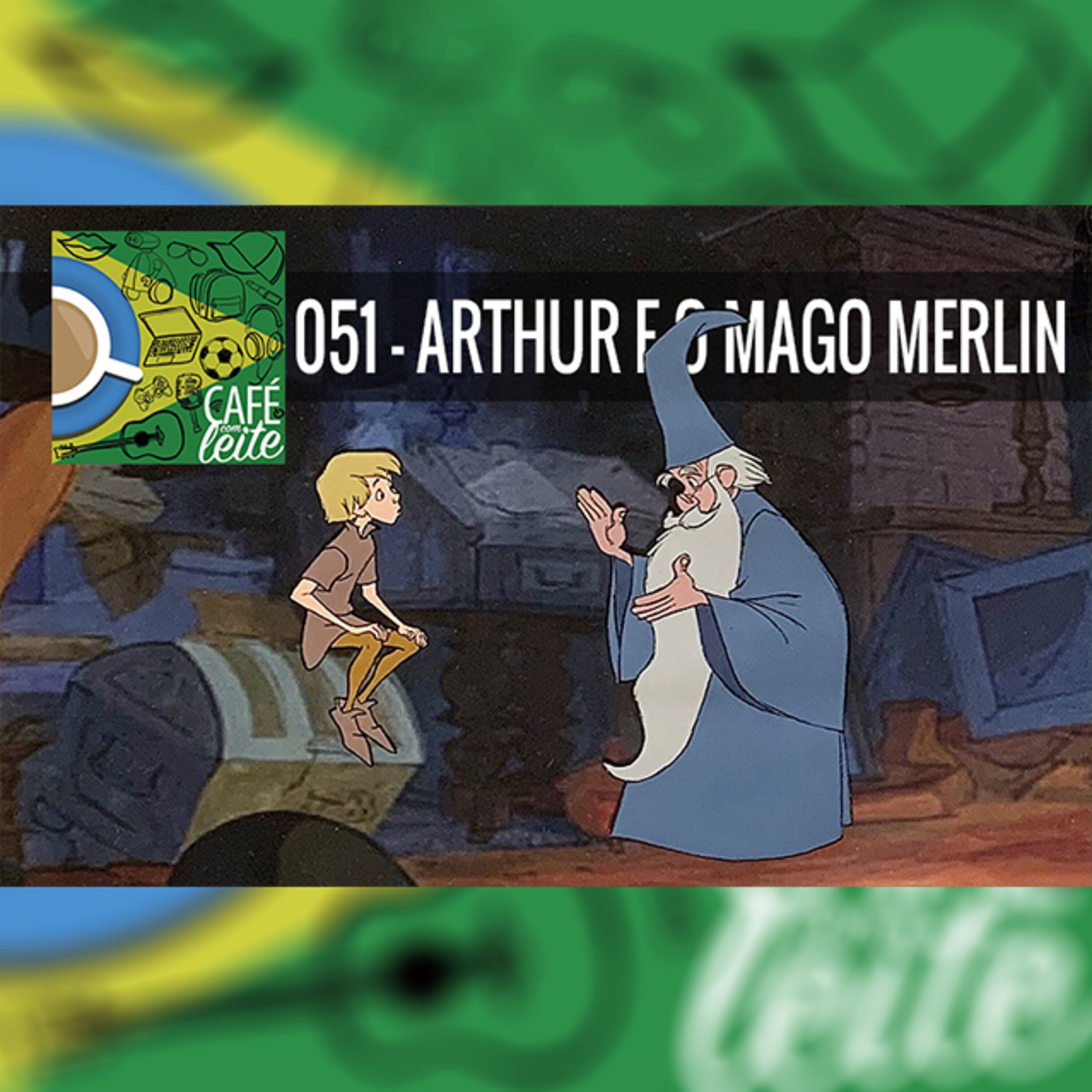 Café Com Leite 51- Arthur e o Mago Merlin