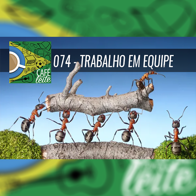 Café Com Leite 74 - Trabalho Em Equipe