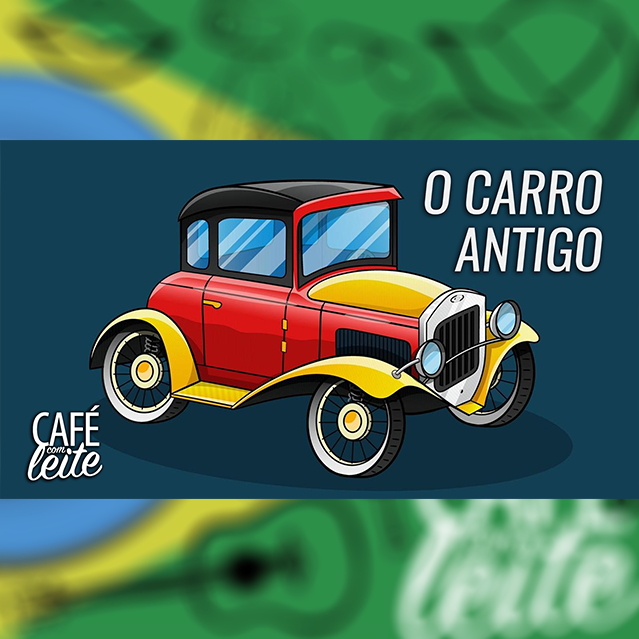 Café Com Leite Especial - O Carro Antigo