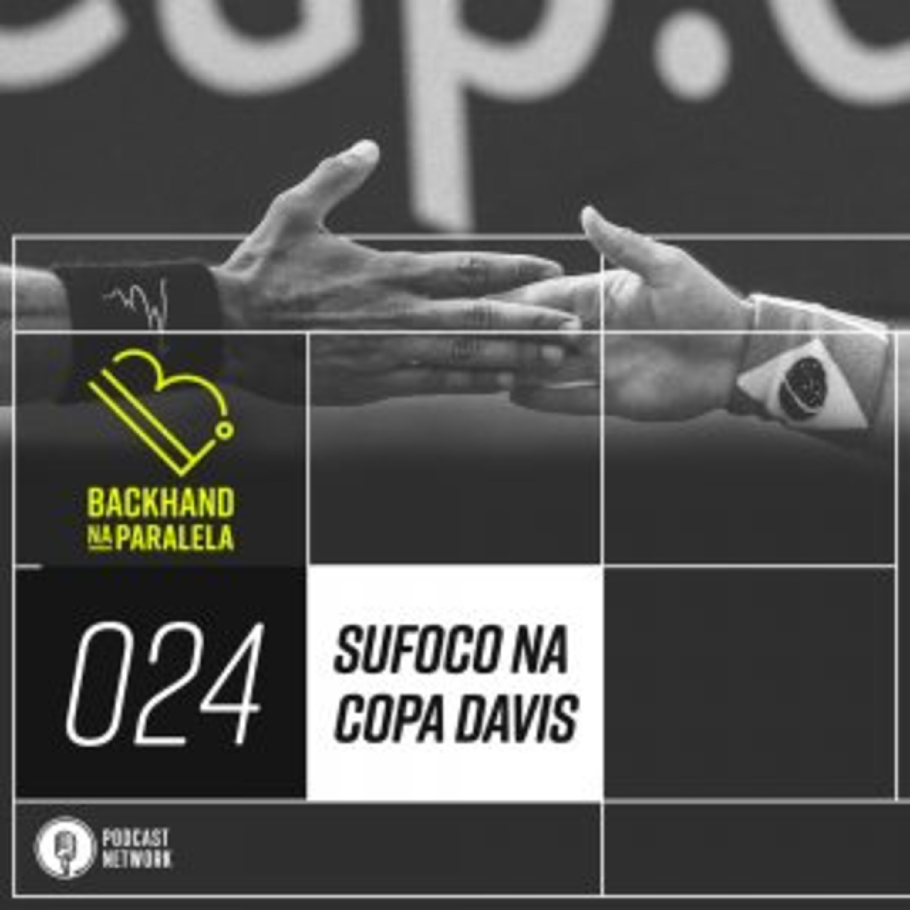 Backhand na Paralela 024 – Sufoco na Copa Davis