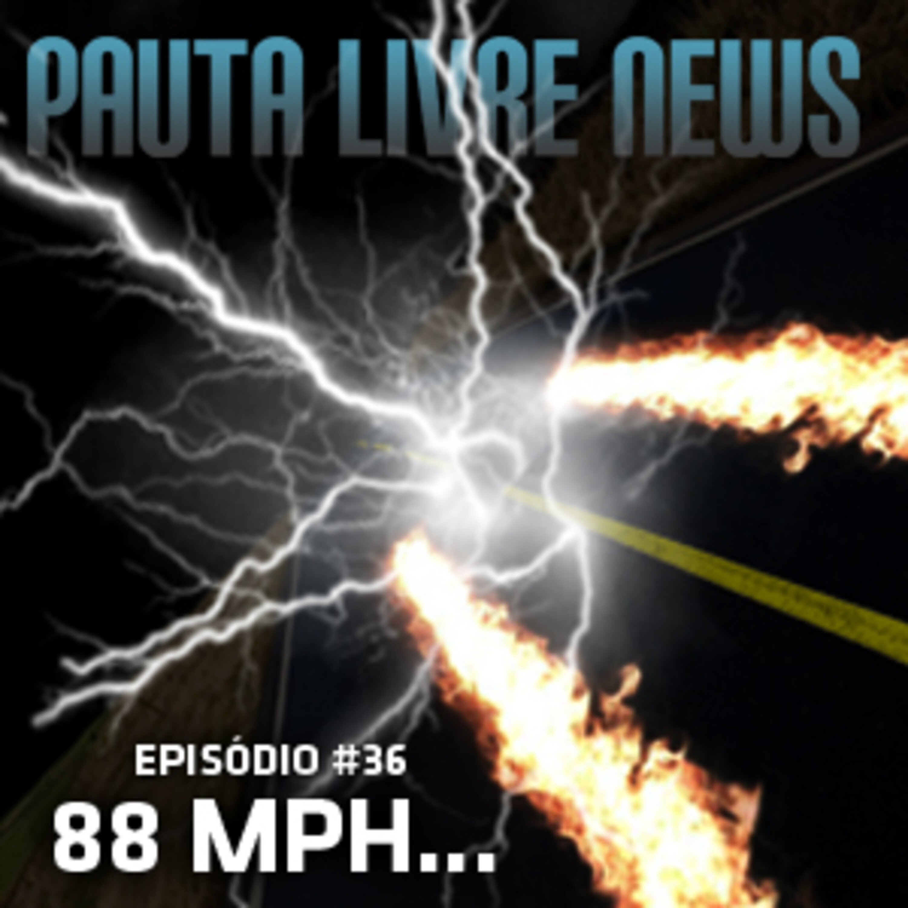 Pauta Livre News #36 – 88MPH episode artwork