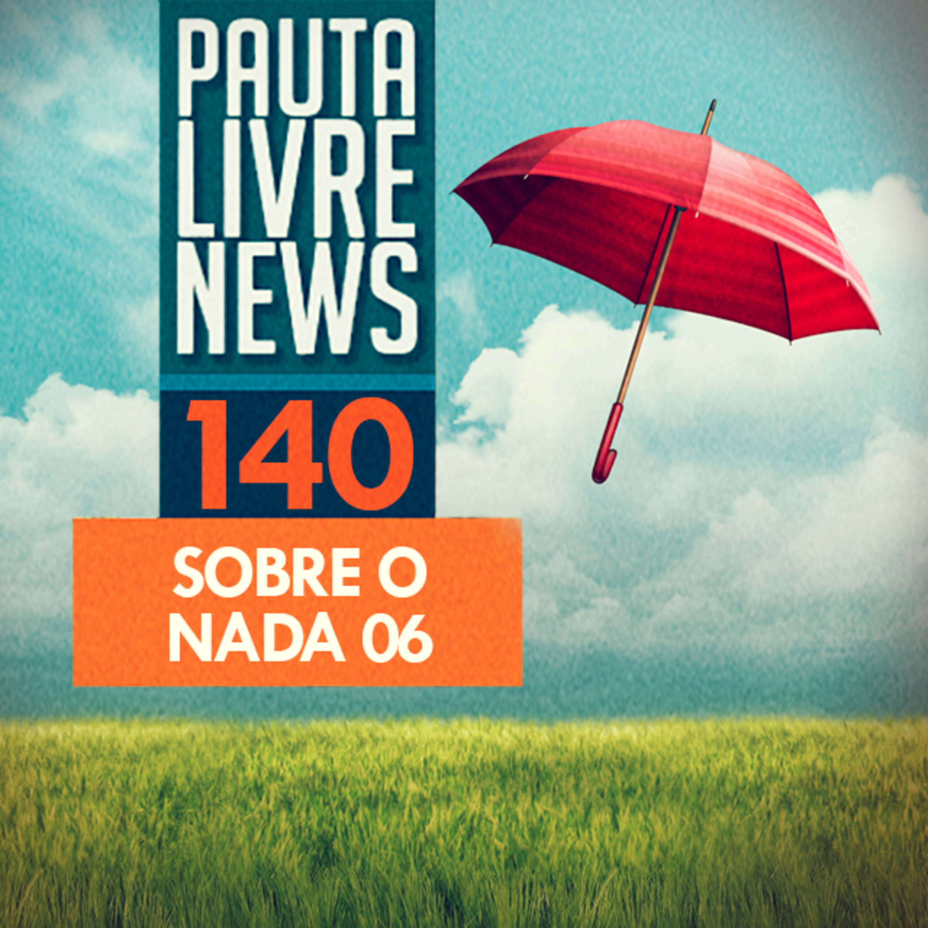 Pauta Livre News #156 - Sobre o Nada 6