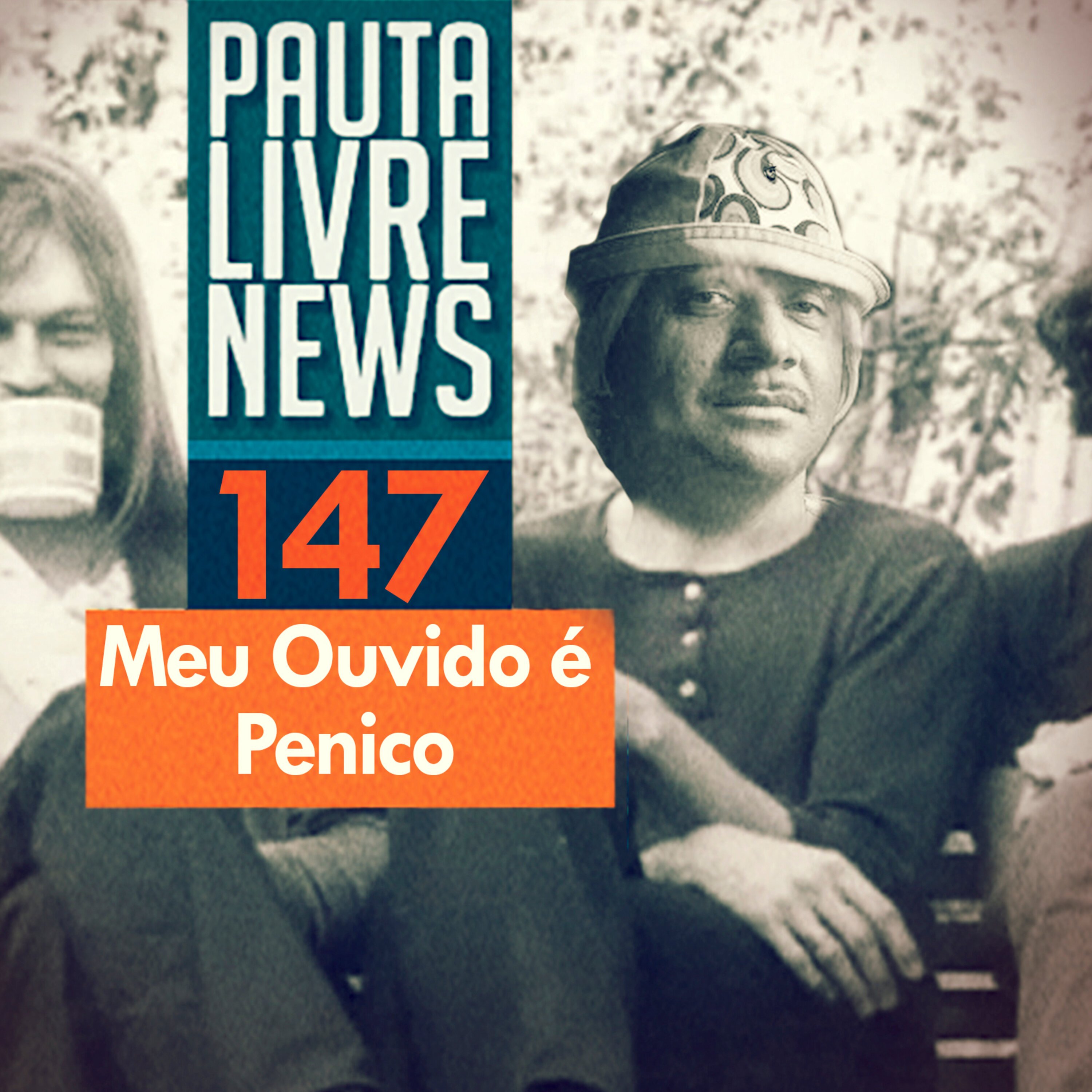 Pauta Livre News #147 - Meu Ouvido É Penico episode artwork