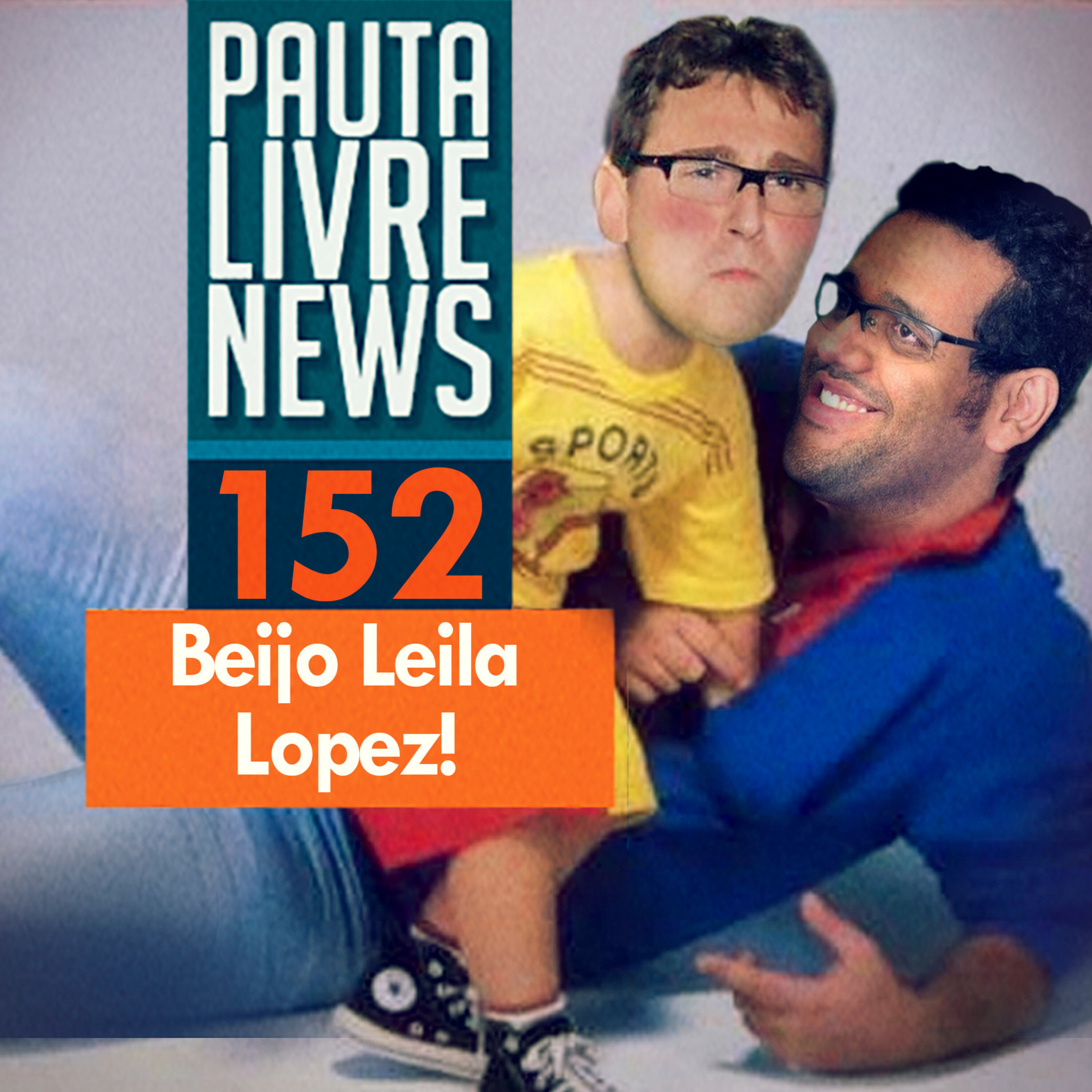Pauta Livre News #152 - Beijo Leila Lopez episode artwork