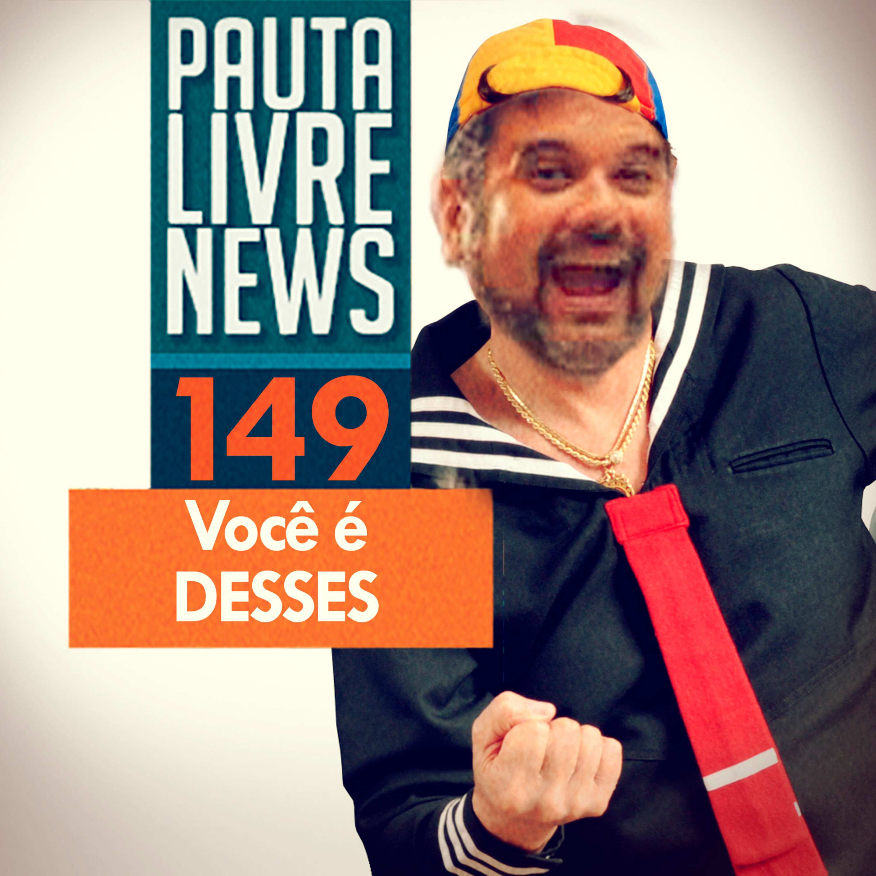 Pauta Livre News #149 - Você é Desses episode artwork