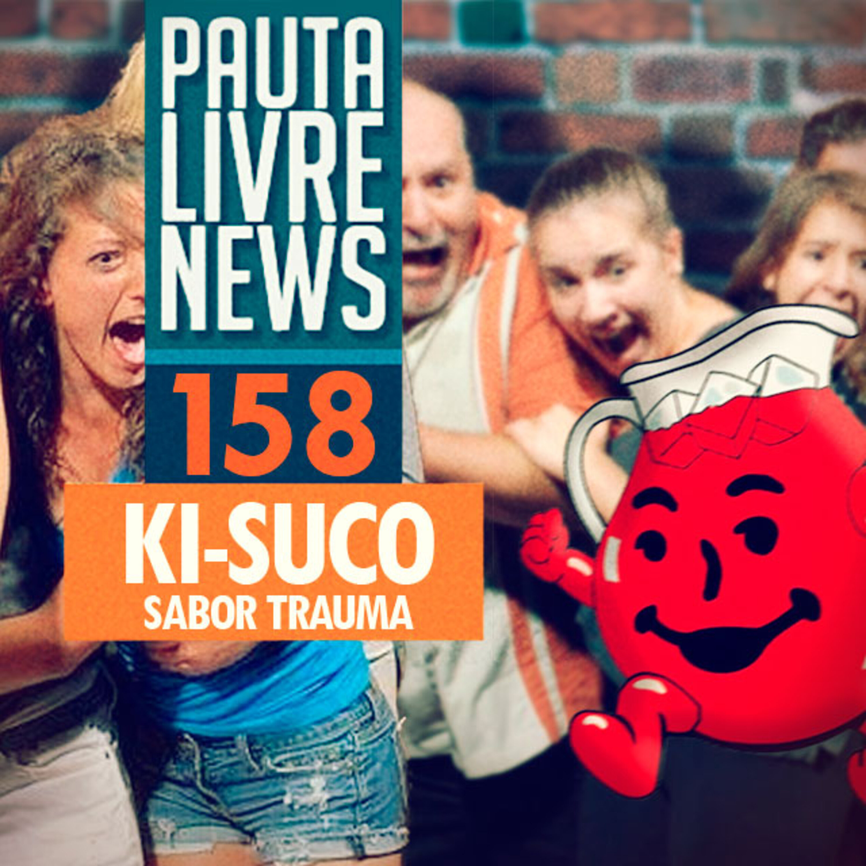 Pauta Livre News #158 - Ki-Suco sabor TRAUMA