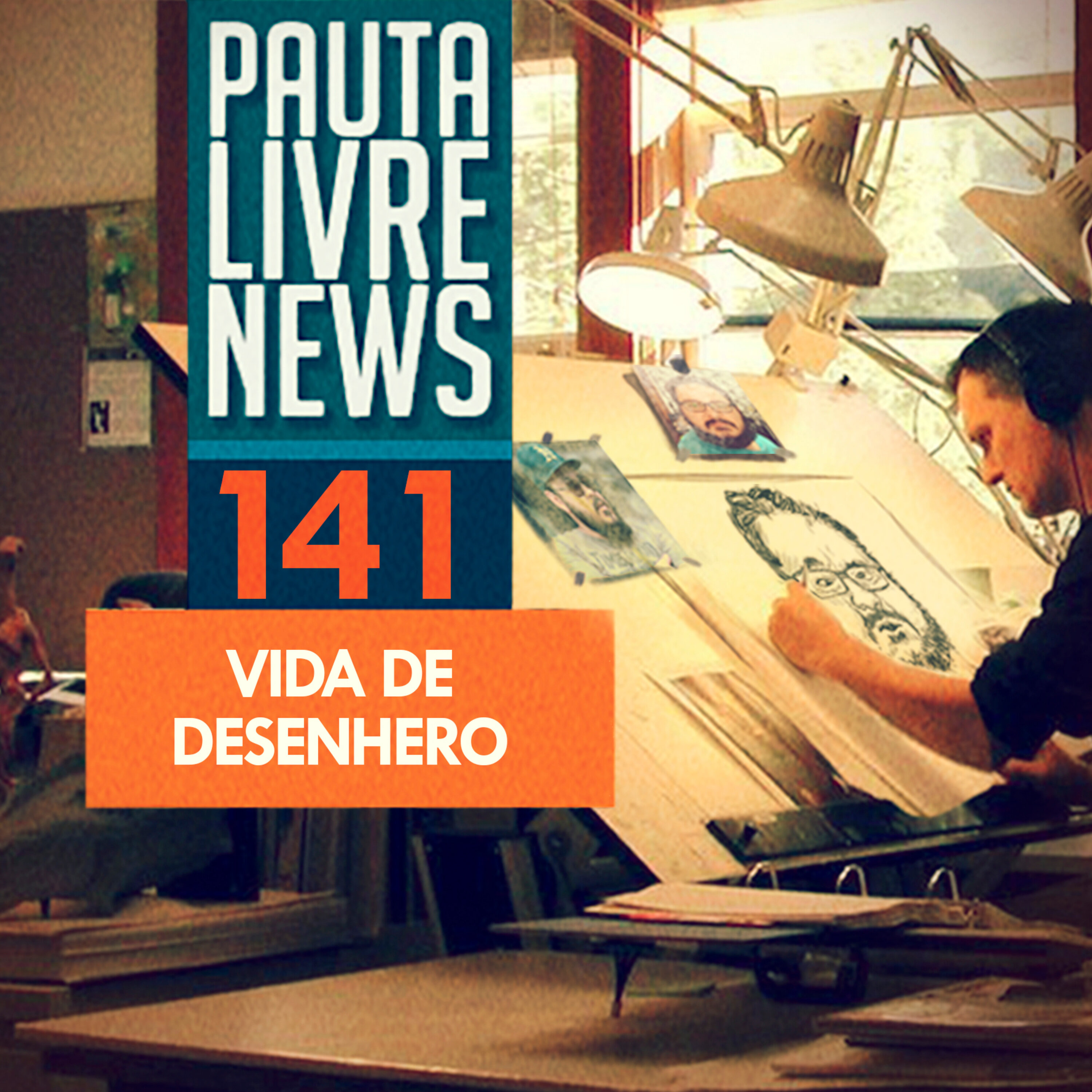 Pauta Livre News #141 - Vida de Desenhero