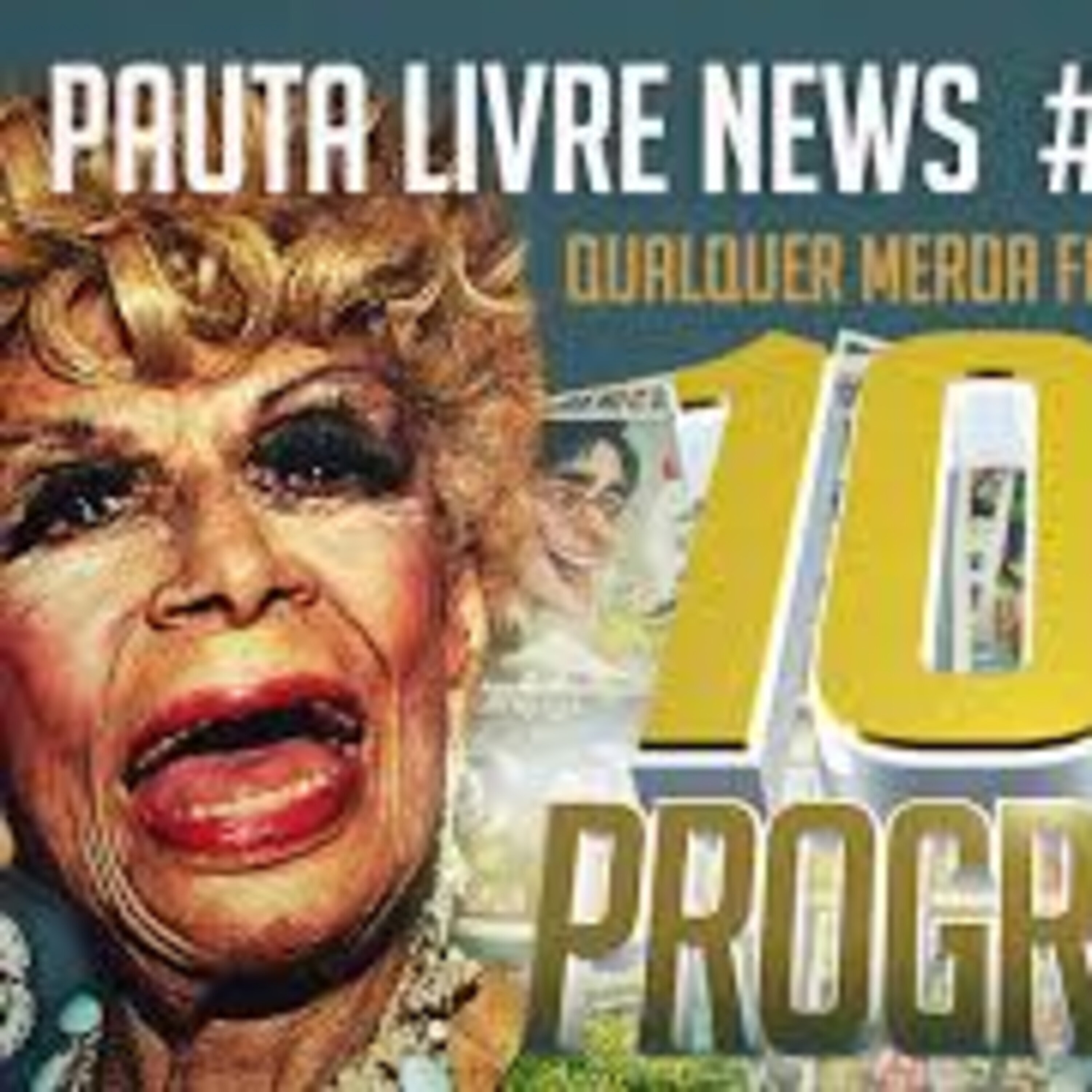 Pauta Livre News #100 - Qualquer Merda Faz 100 Programas episode artwork