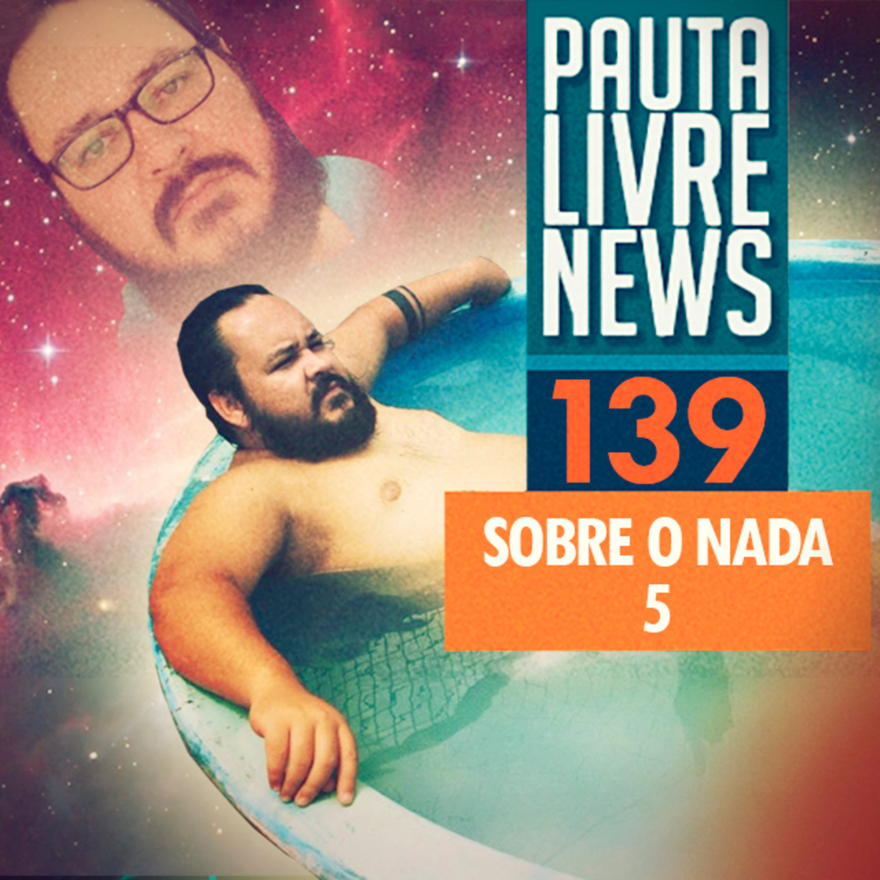 Pauta Livre News #139 - Sobre o Nada 5 episode artwork