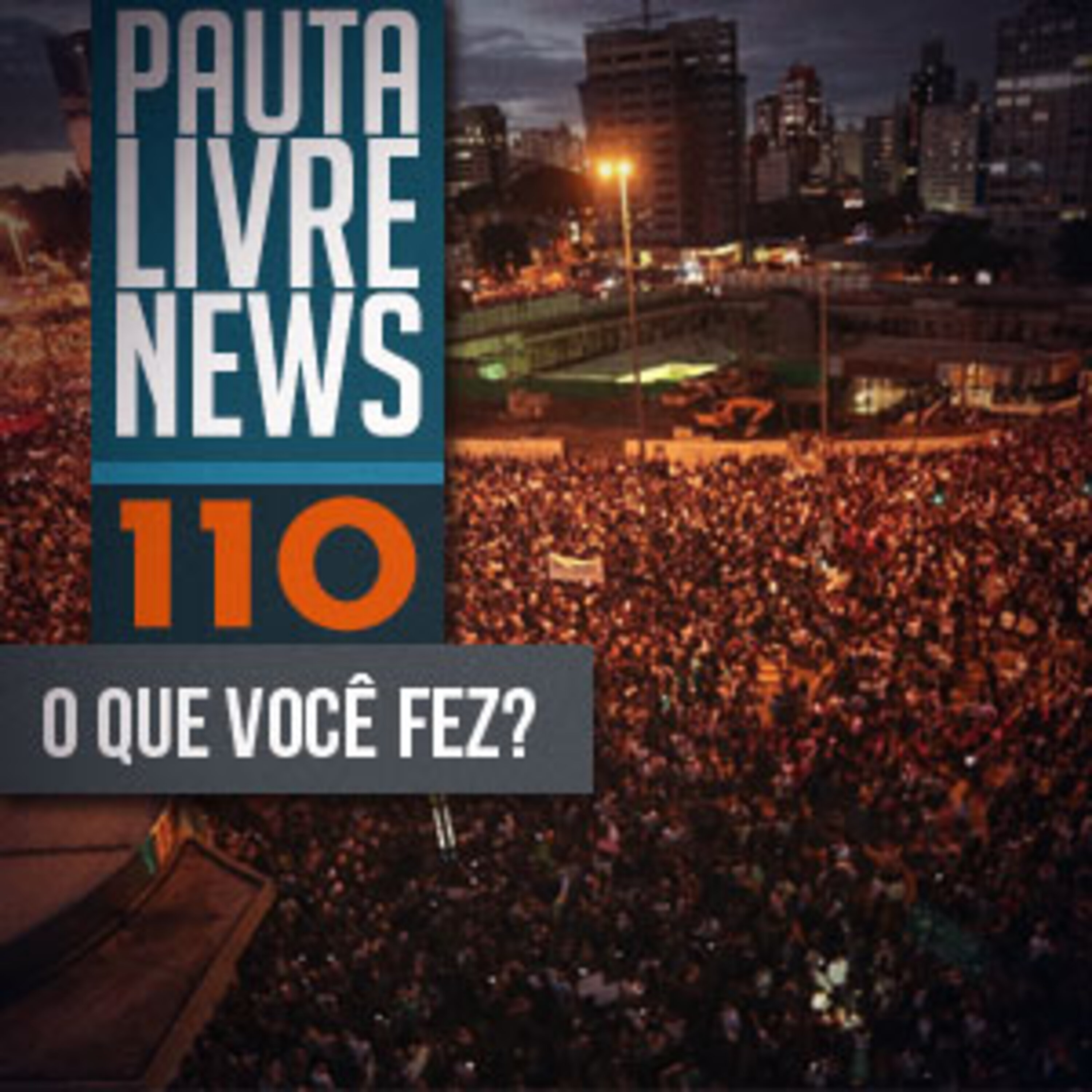 Pauta Livre News #110 - 2013: O Que Você Fez?