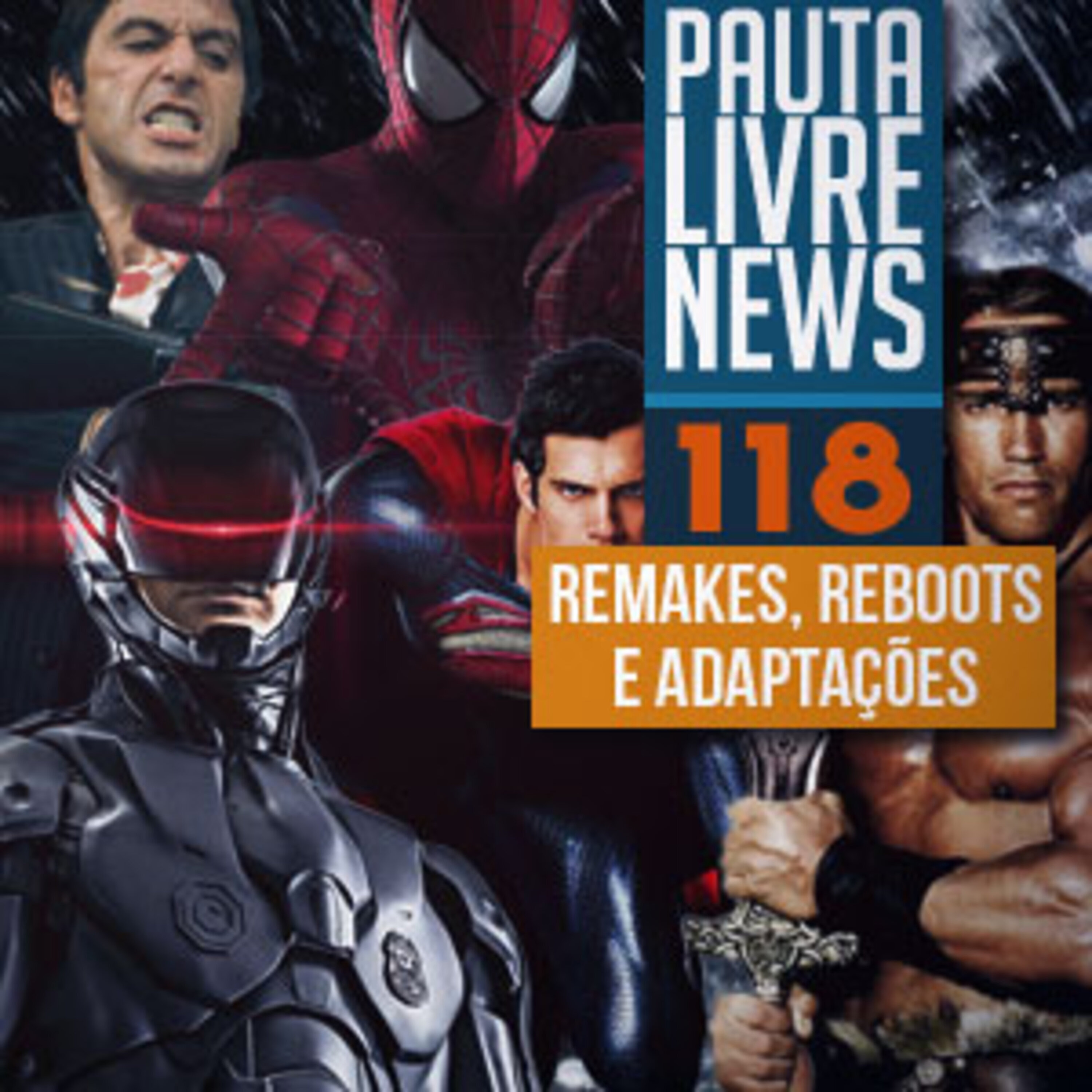 Pauta Livre News #118 - Remakes, Reboots e Adaptações