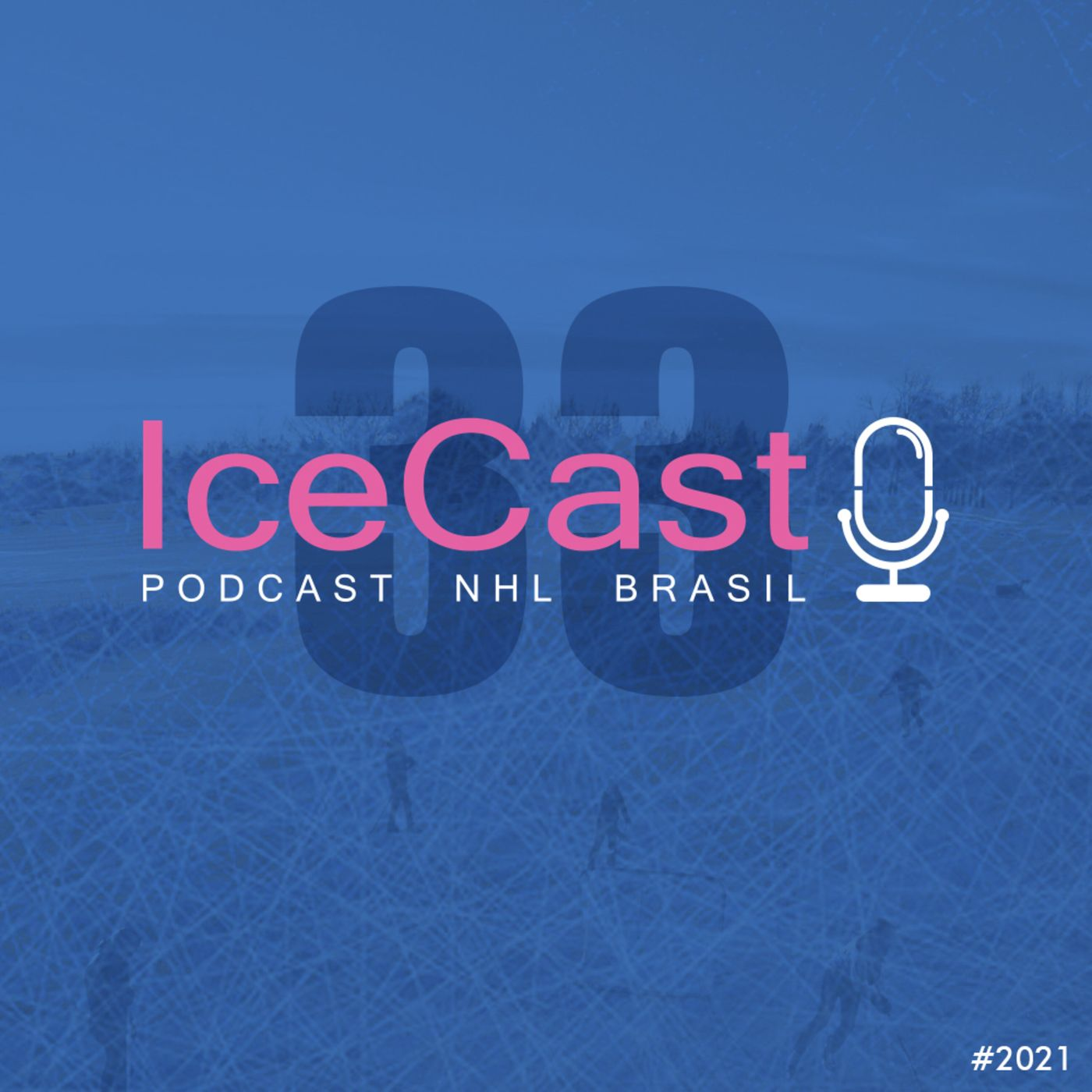 IceCast#33 - A primeira semana da temporada 2021 episode artwork