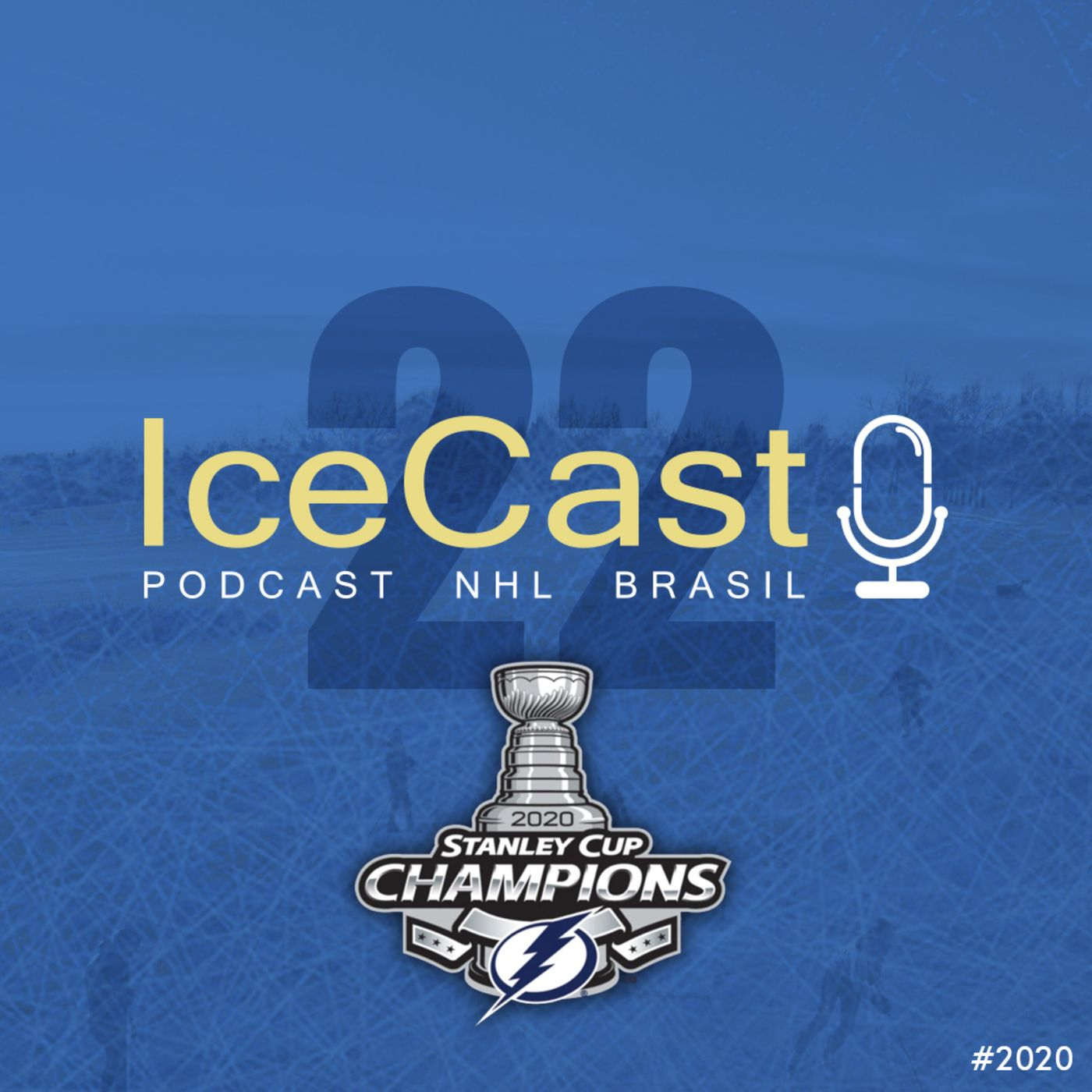 IceCast #22 – Lightning campeão da Stanley Cup 2020!!! episode artwork