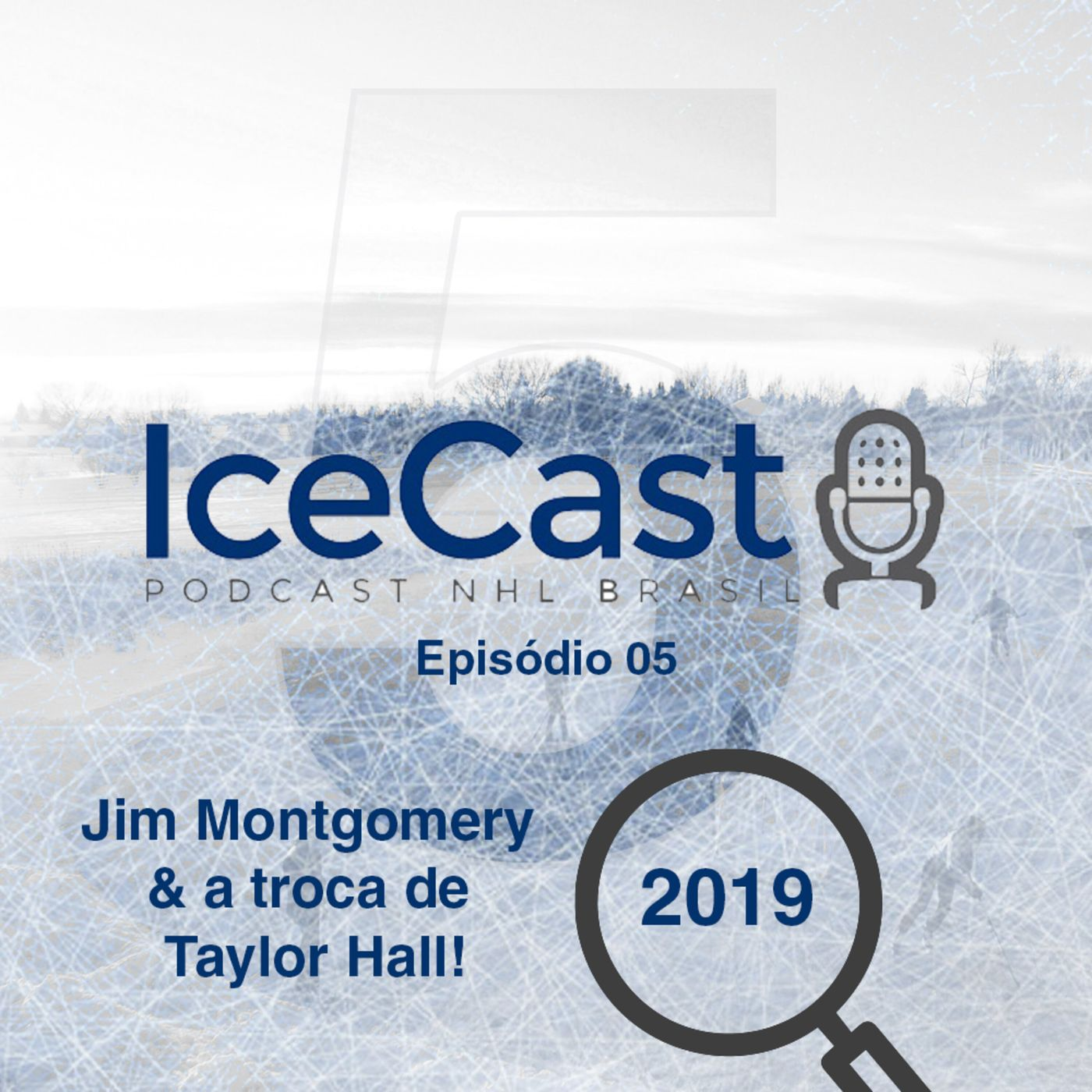 IceCast #5 – Temporada 19/20 – Jim Montgomery e a troca de Taylor Hall! episode artwork