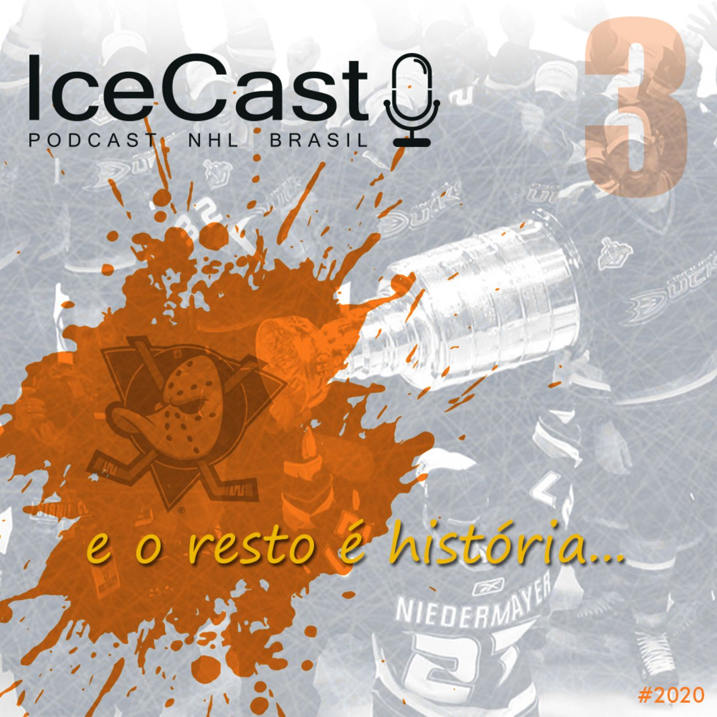 E o resto é história #3 – Anaheim Ducks episode artwork