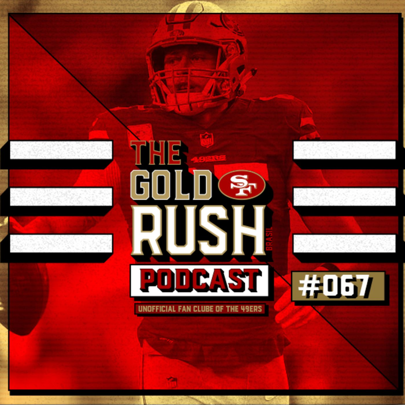 The Gold Rush Brasil Podcast 067 – Semana 17 49ers vs Rams episode artwork