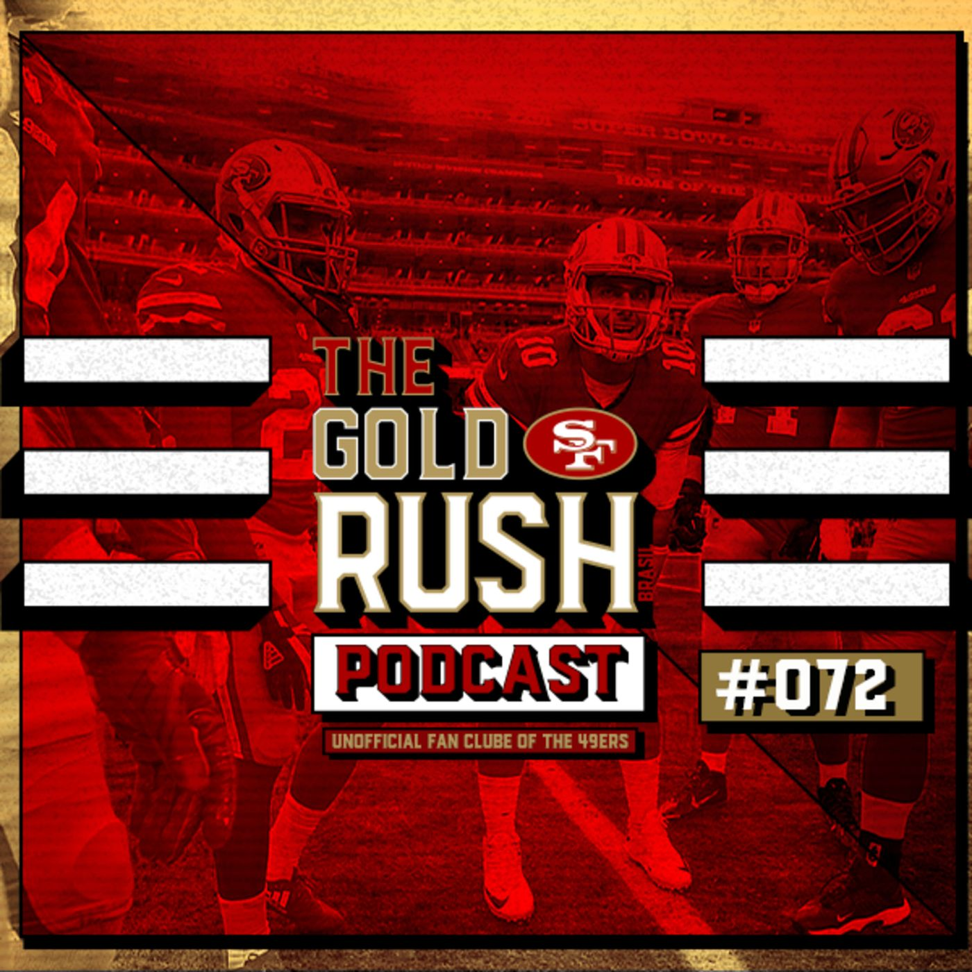 The Gold Rush Brasil Podcast 072 – Roster Final 49ers e Preview Semana 1