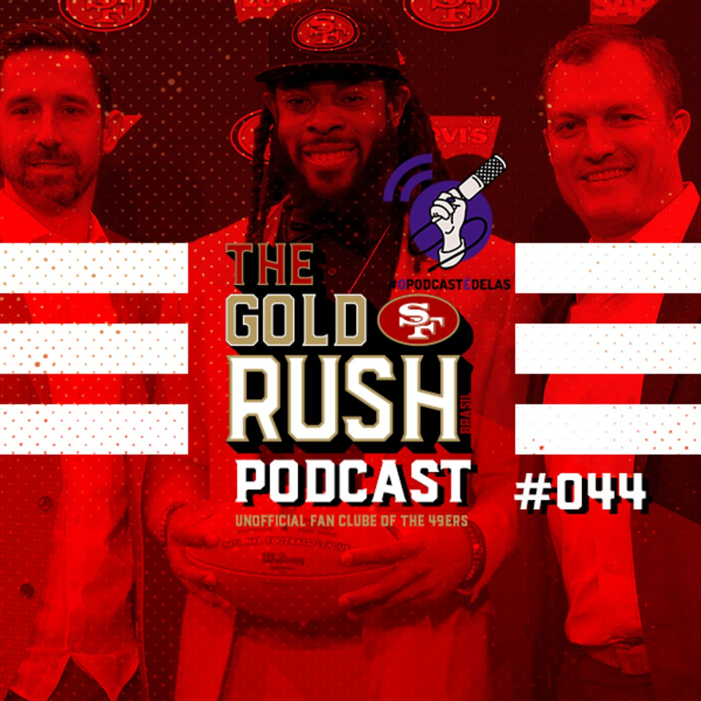 The Gold Rush Brasil Podcast 044 – Free Agency 49ers 2018 #OPodcastÉDelas2018 episode artwork