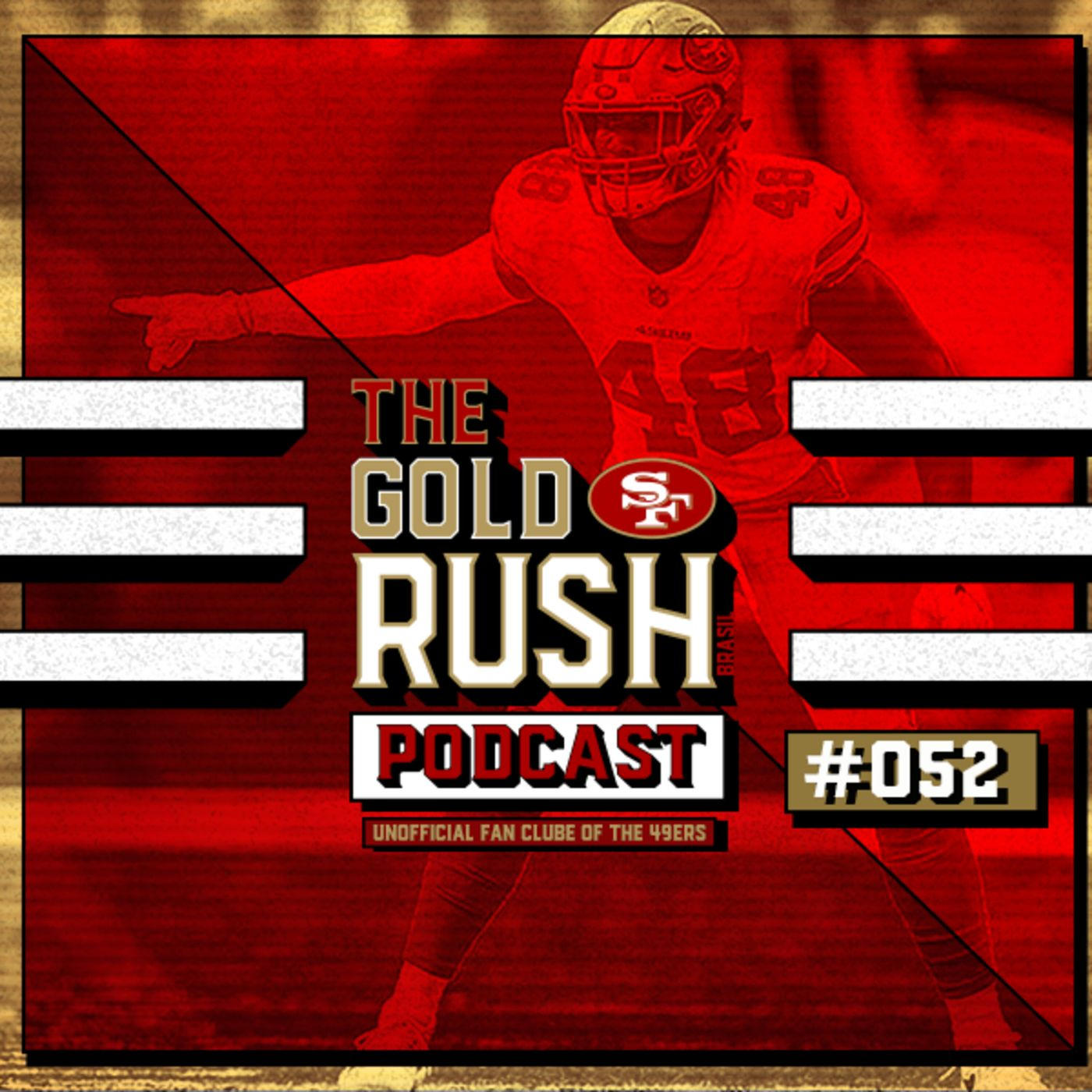 The Gold Rush Brasil Podcast 052 – Semana 1 49ers vs Vikings episode artwork