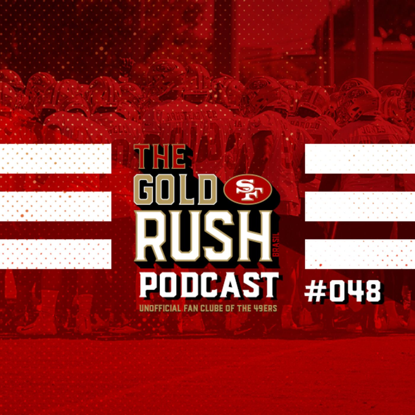 The Gold Rush Brasil Podcast 048 – Preseason 2018 49ers episode artwork