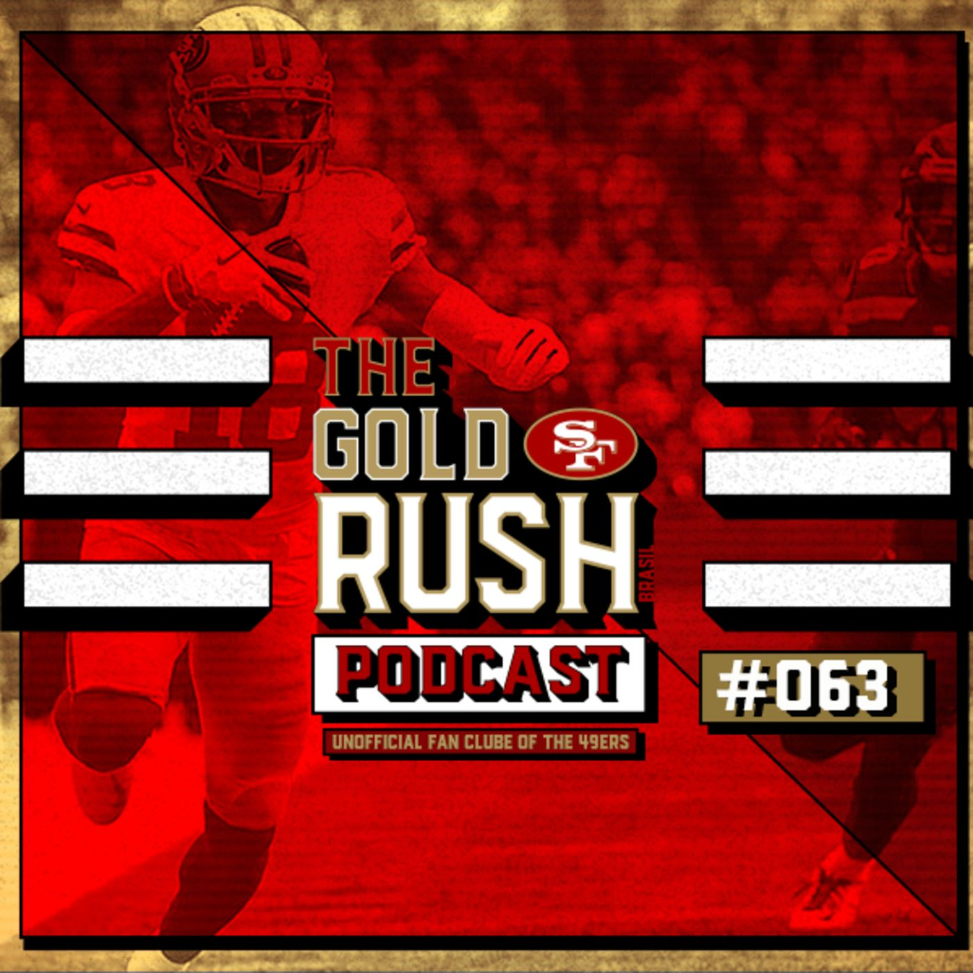 The Gold Rush Brasil Podcast 063 – Semana 13 49ers vs Seahawks episode artwork