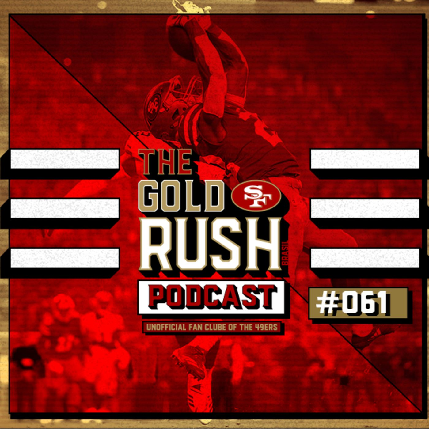 The Gold Rush Brasil Podcast 061 – Semana 10 Giants vs 49ers