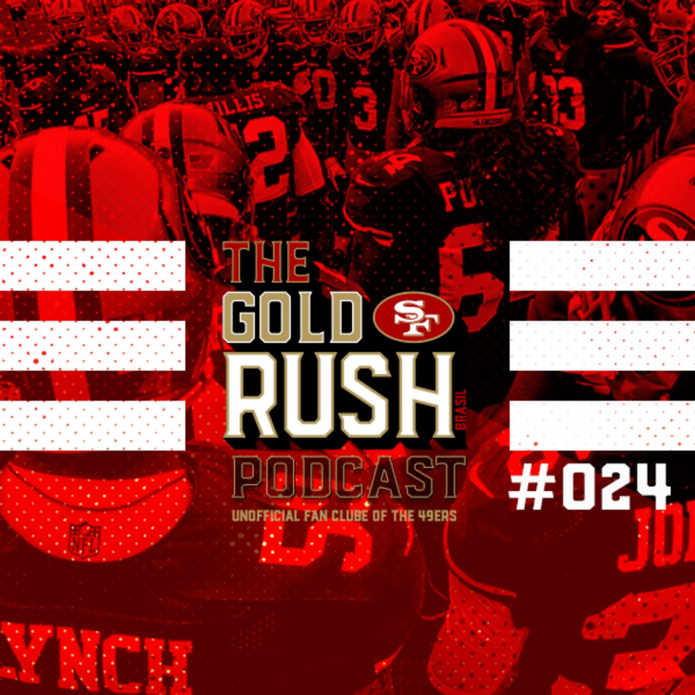 The Gold Rush Brasil Podcast 024 – Roster Final 49ers 2017