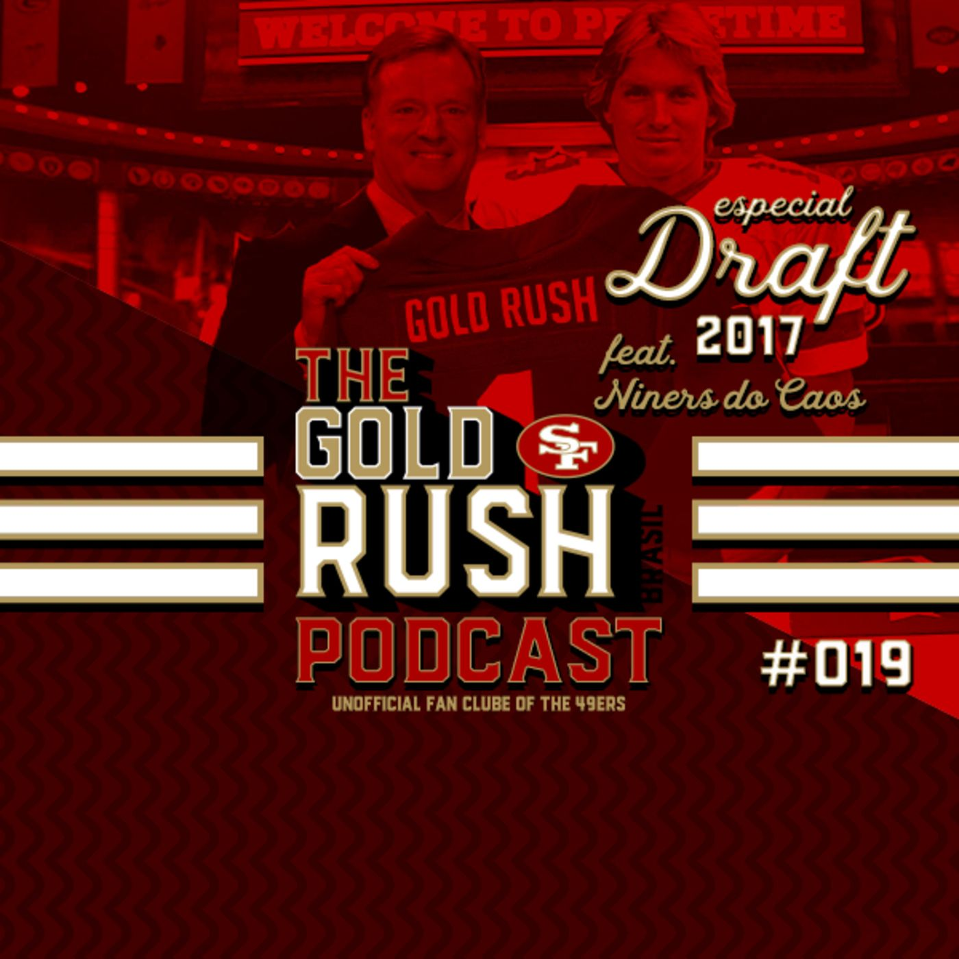 The Gold Rush Brasil Podcast 019 – War Room Draft 2017 49ers