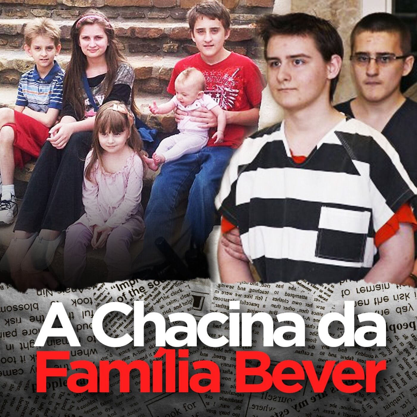 A CHACINA da Família Bever