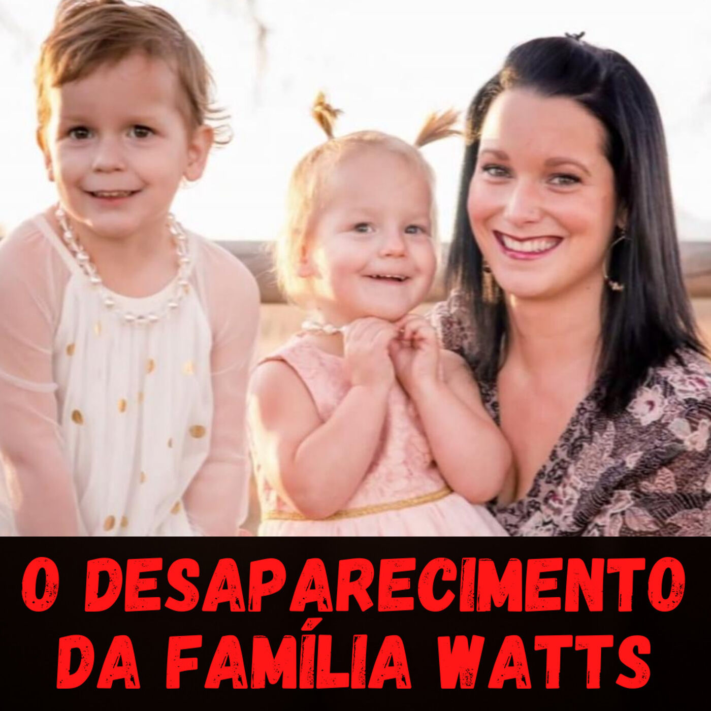FAMILIA WATTS | Onde está Shanann Watts? [Part. 1]
