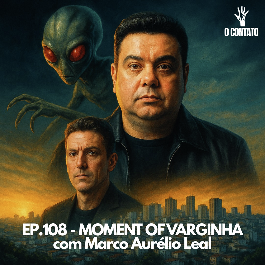 #108 - MOMENT OF VARGINHA - Com Marco Leal