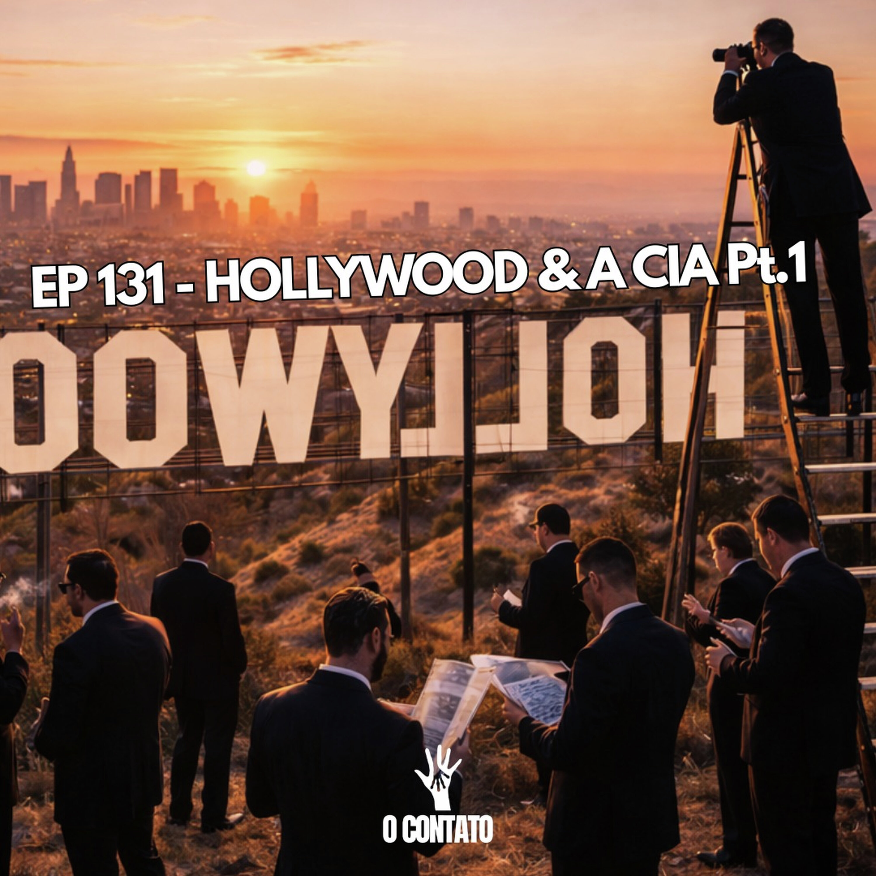#131 - HOLLYWOOD & A CIA - PT1 episode artwork