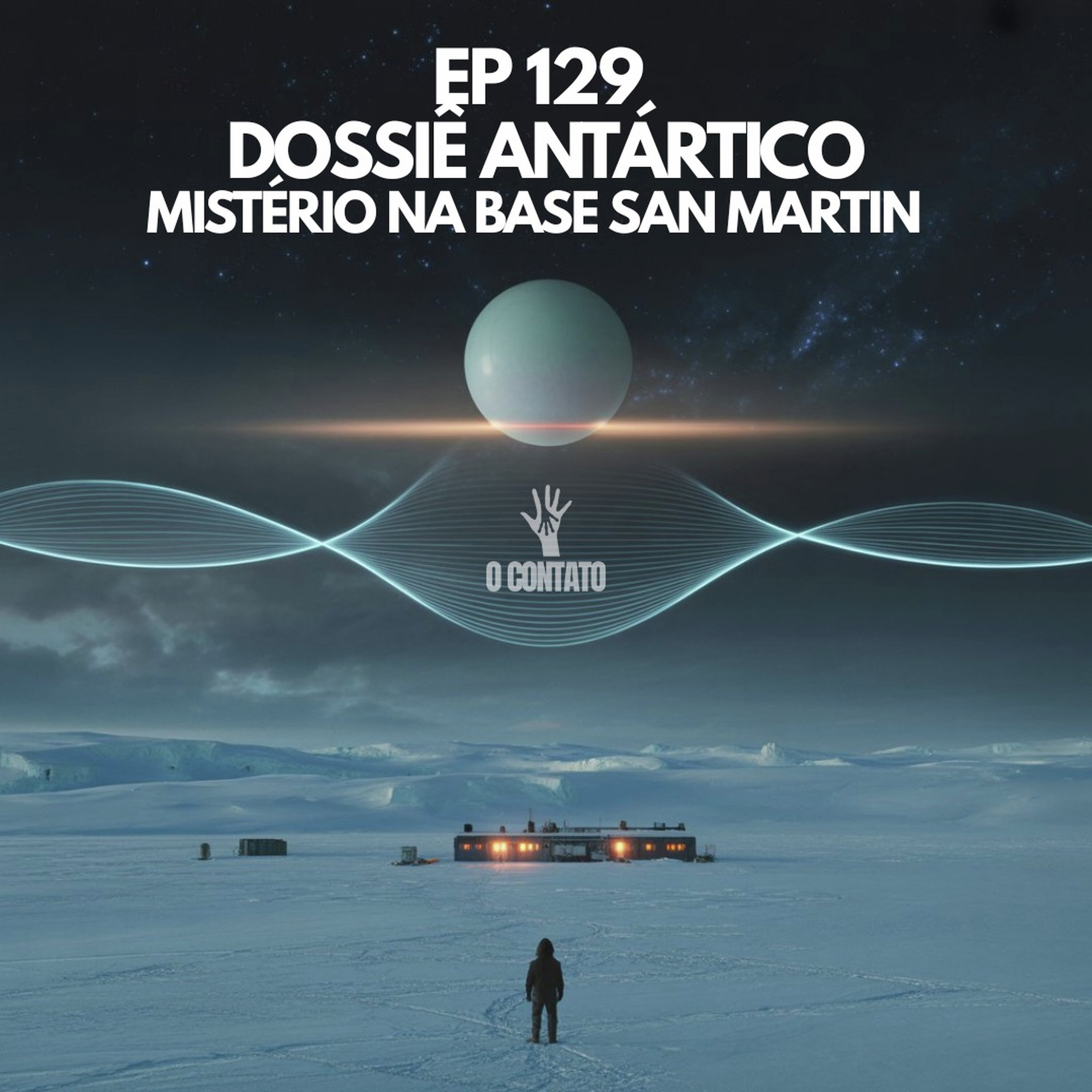#129 - DOSSIÊ ANTÁRTICO - MISTÉRIO NA BASE SAN MARTIN episode artwork