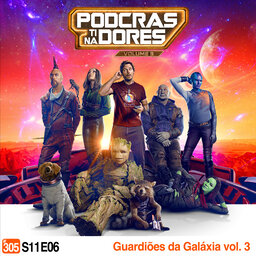 Podcrastinadores.S11E06 - Guardiões da Galáxia Vol.3