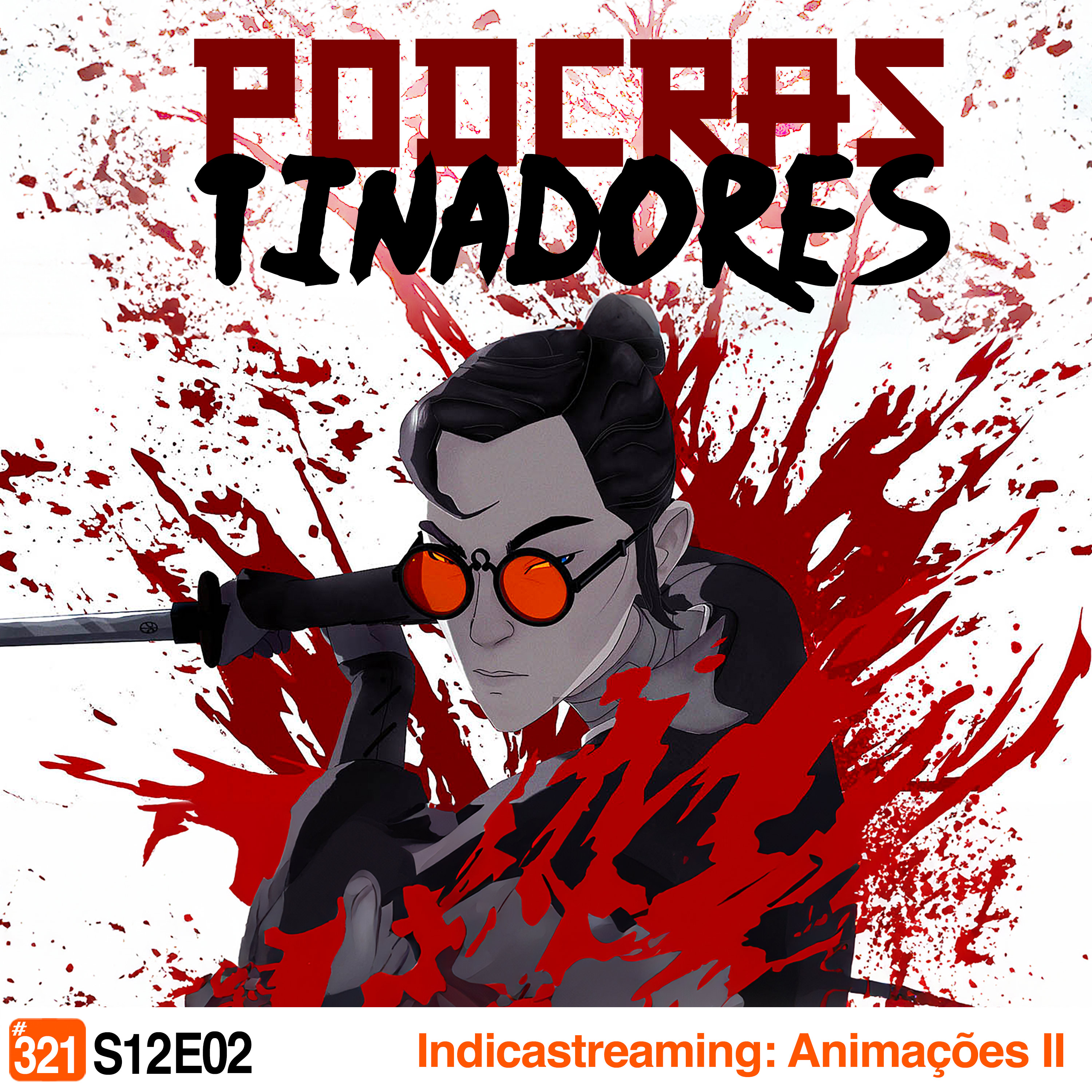 Podcrastinadores.S12E02 - Indicastreaming: Animações II