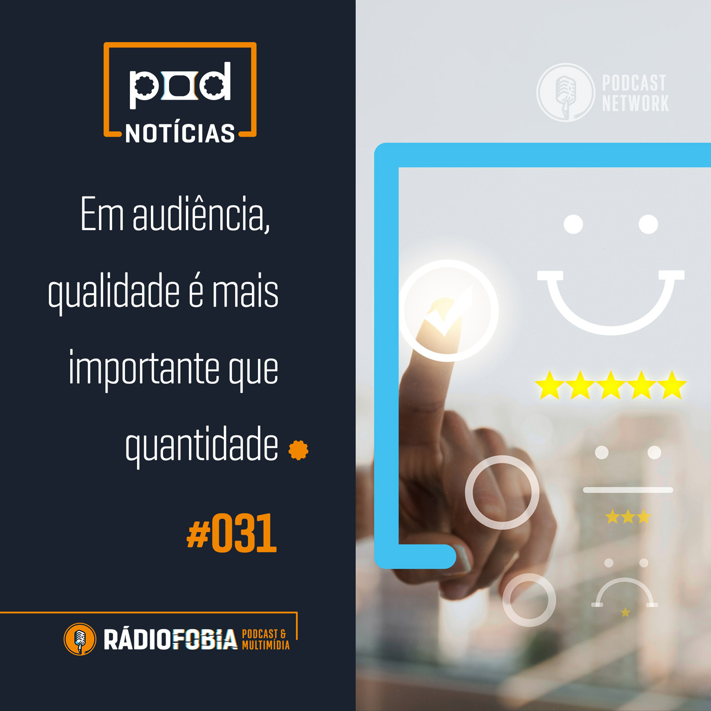 Pod Notícias 031 - Em audiência, qualidade é mais importante que quantidade