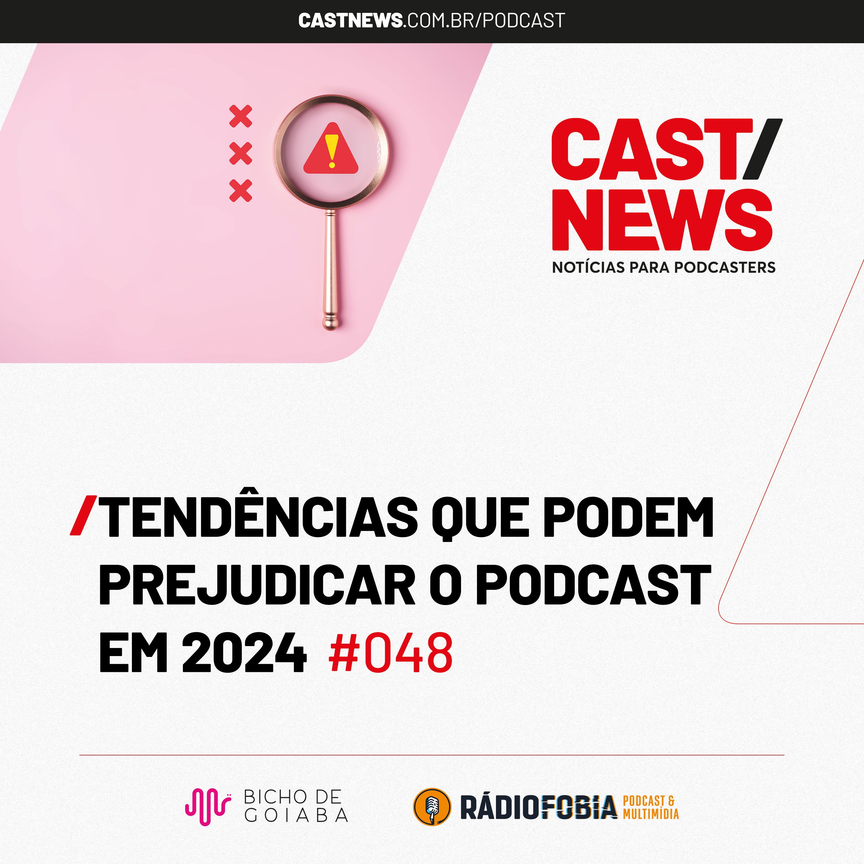 CASTNEWS #048 - Tendências que podem prejudicar o podcast em 2024