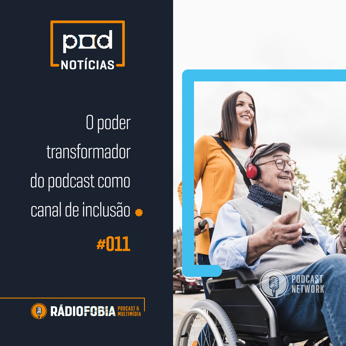 Pod Notícias 011 - O poder transformador do podcast como canal de inclusão