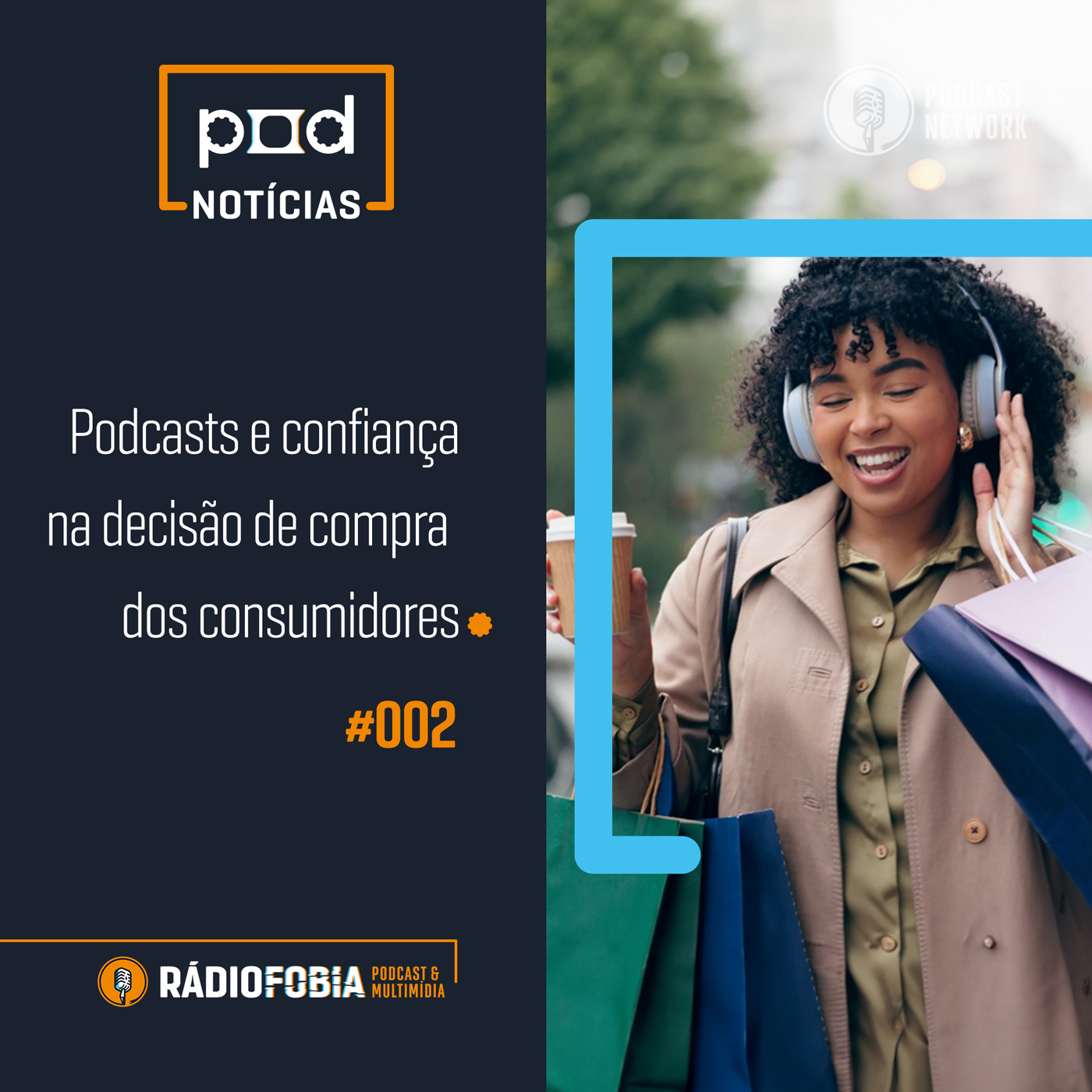 Pod Notícias 002 - Podcasts e confiança na decisão de compra dos consumidores