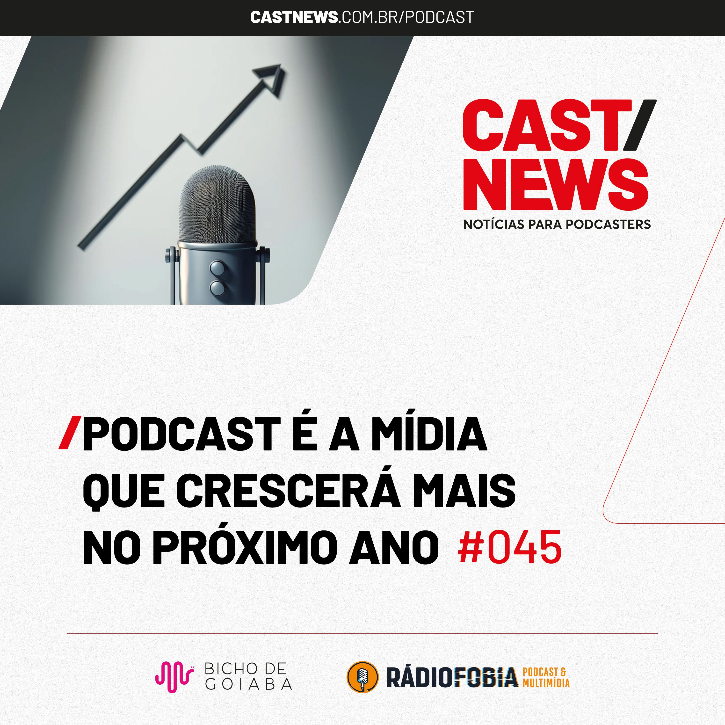CASTNEWS #045 - Podcast é a mídia que crescerá mais no próximo ano
