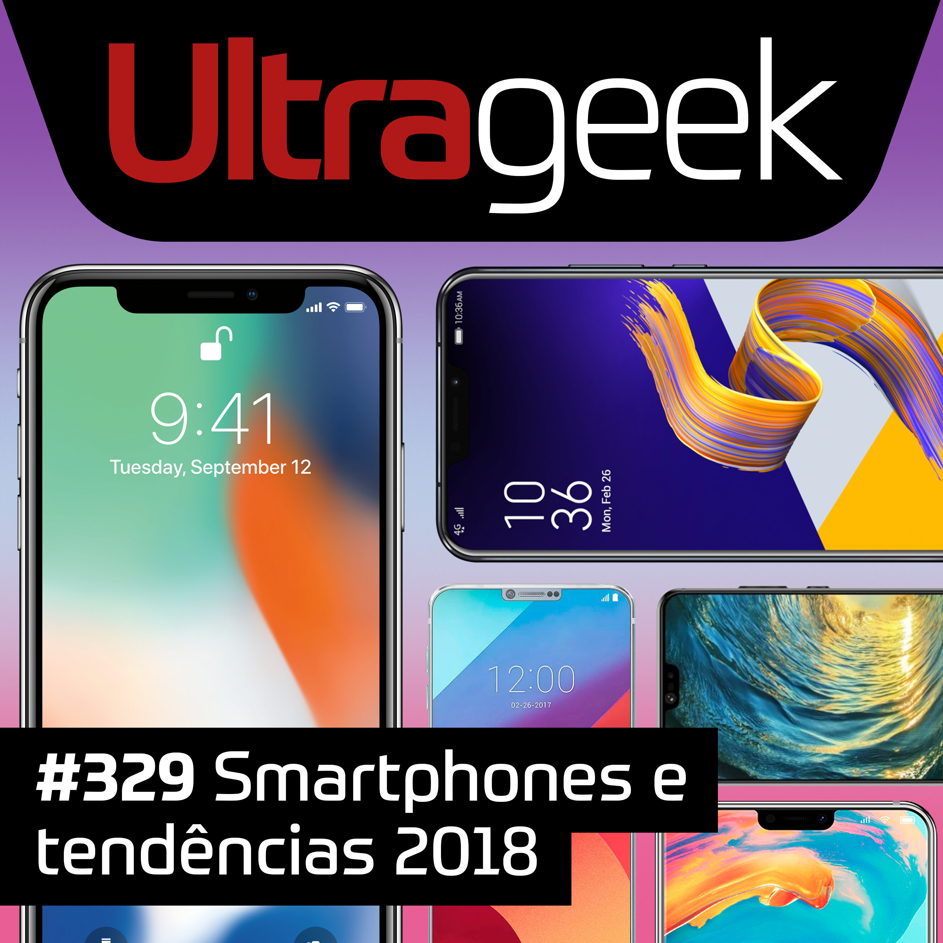 Ultrageek – Smartphones e tendências 2018 episode artwork