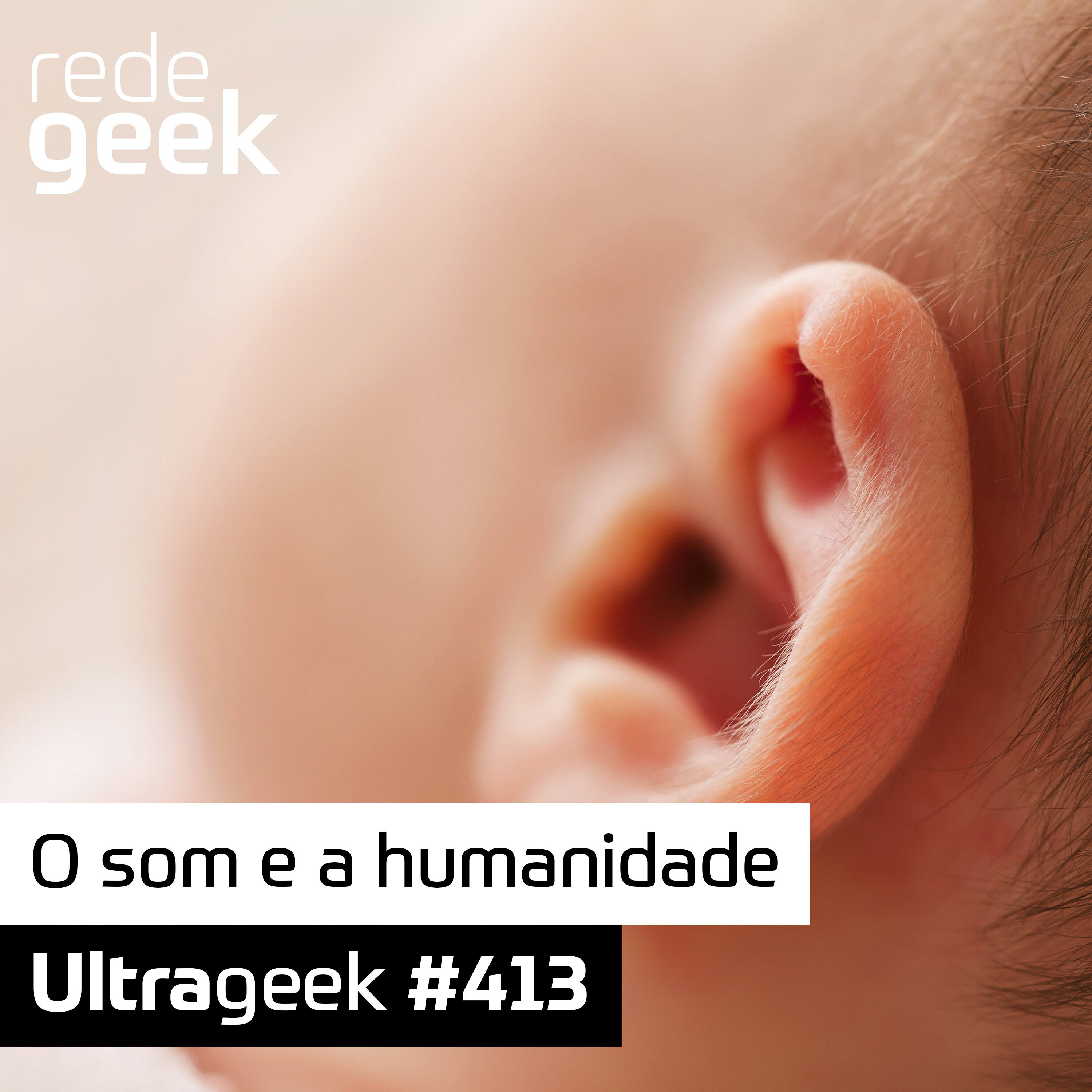 Ultrageek – O som e a humanidade episode artwork