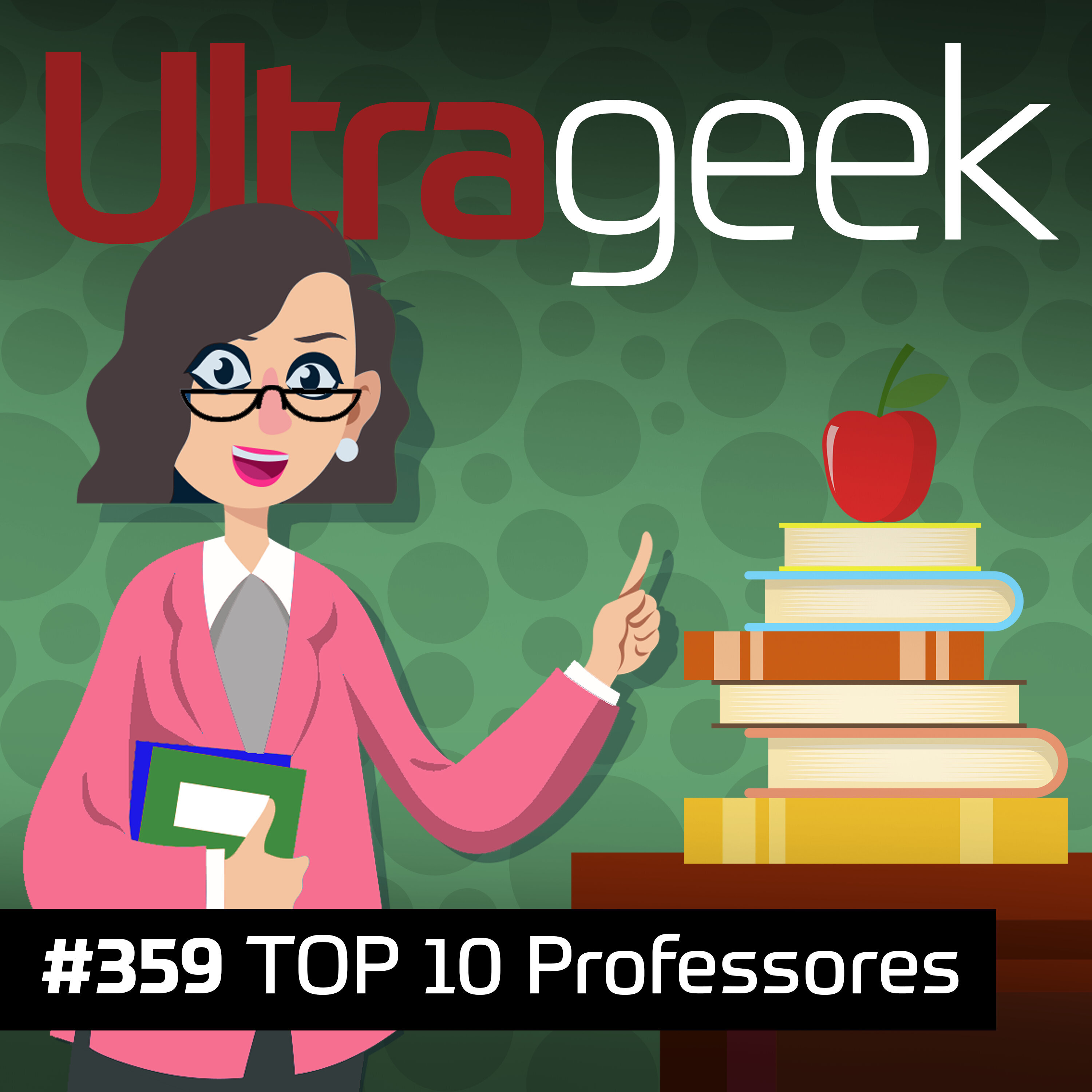 Ultrageek – TOP 10 professores episode artwork